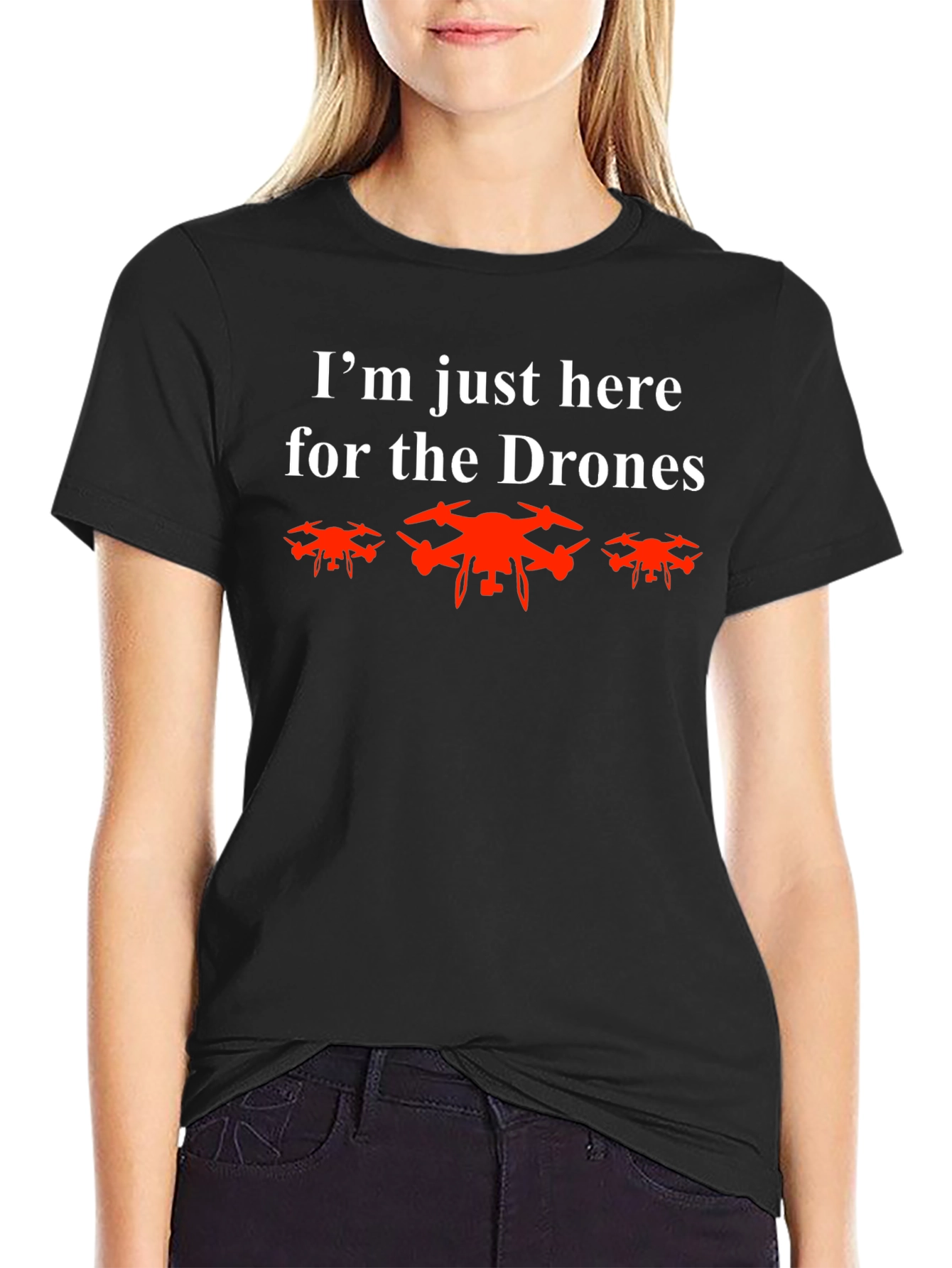 Im Here for the Drones T-Shirt - Black