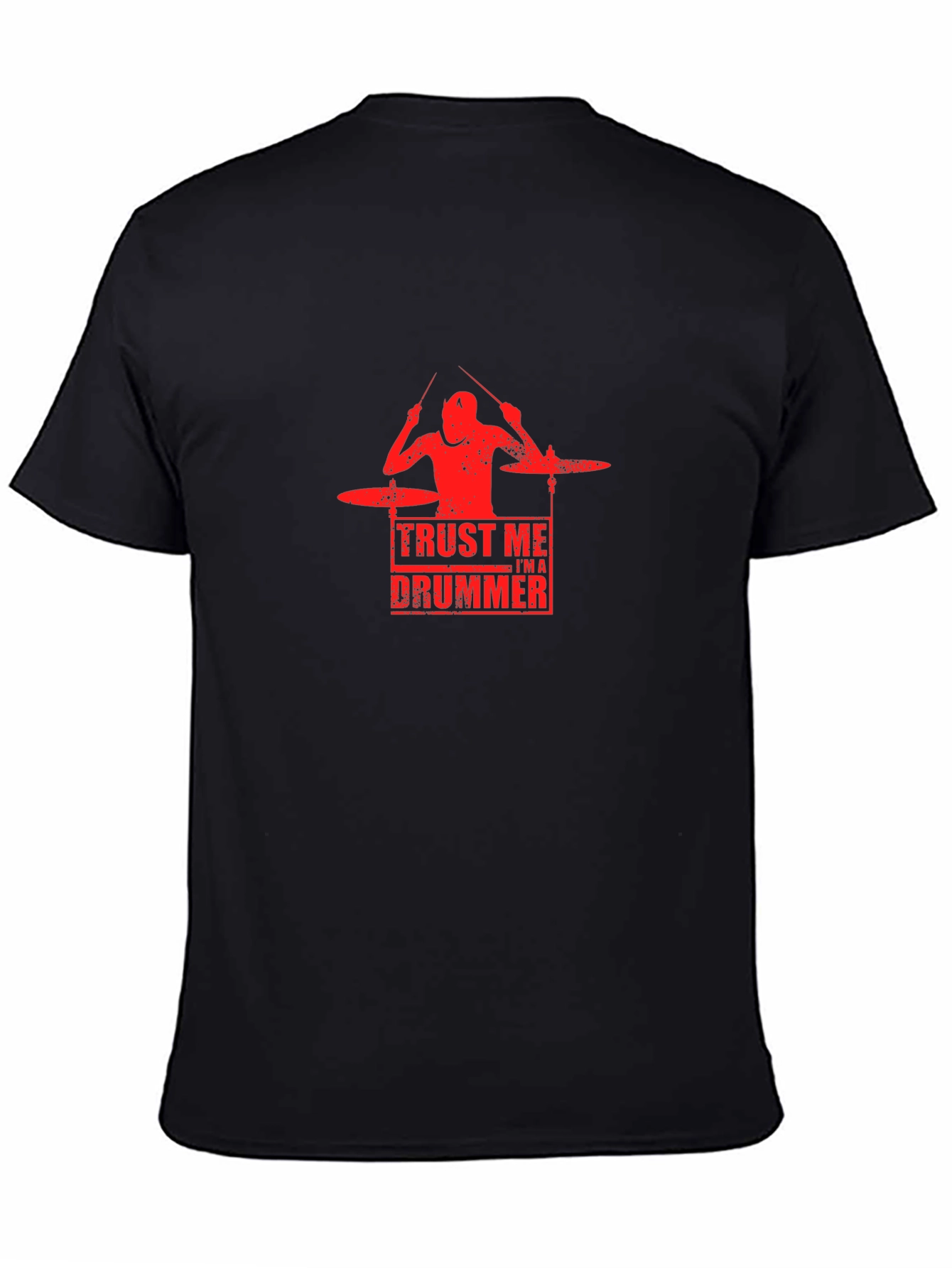 Trust Me Im a Drummer Black T-Shirt