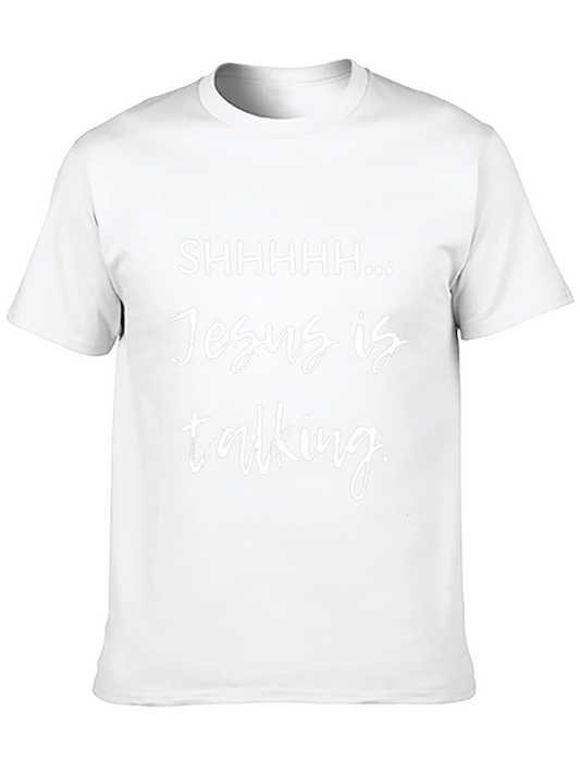 Shhhhh Jesus is Talking Graphic Tee
