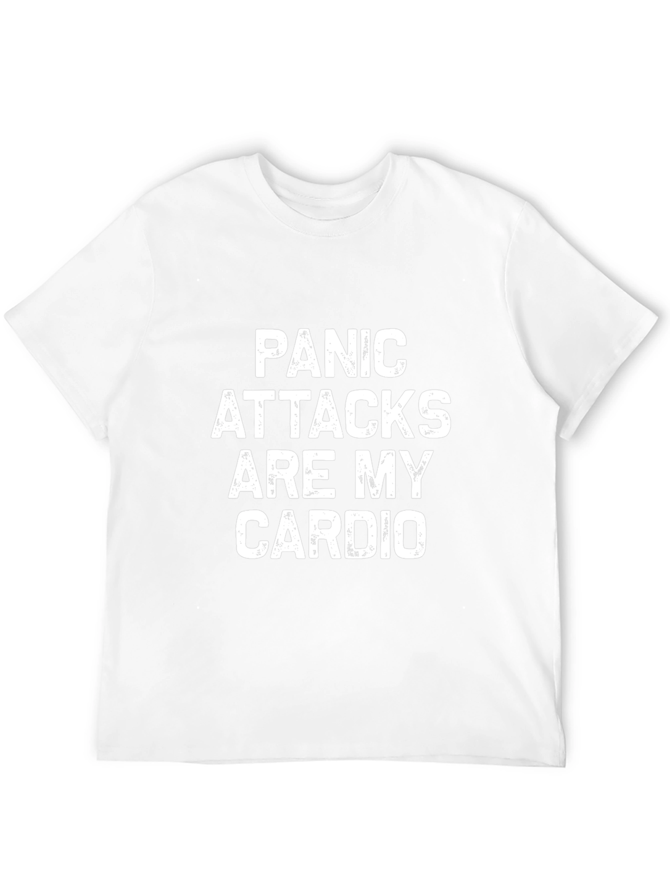 Panic Attacks Are My Cardio Graphic Tee