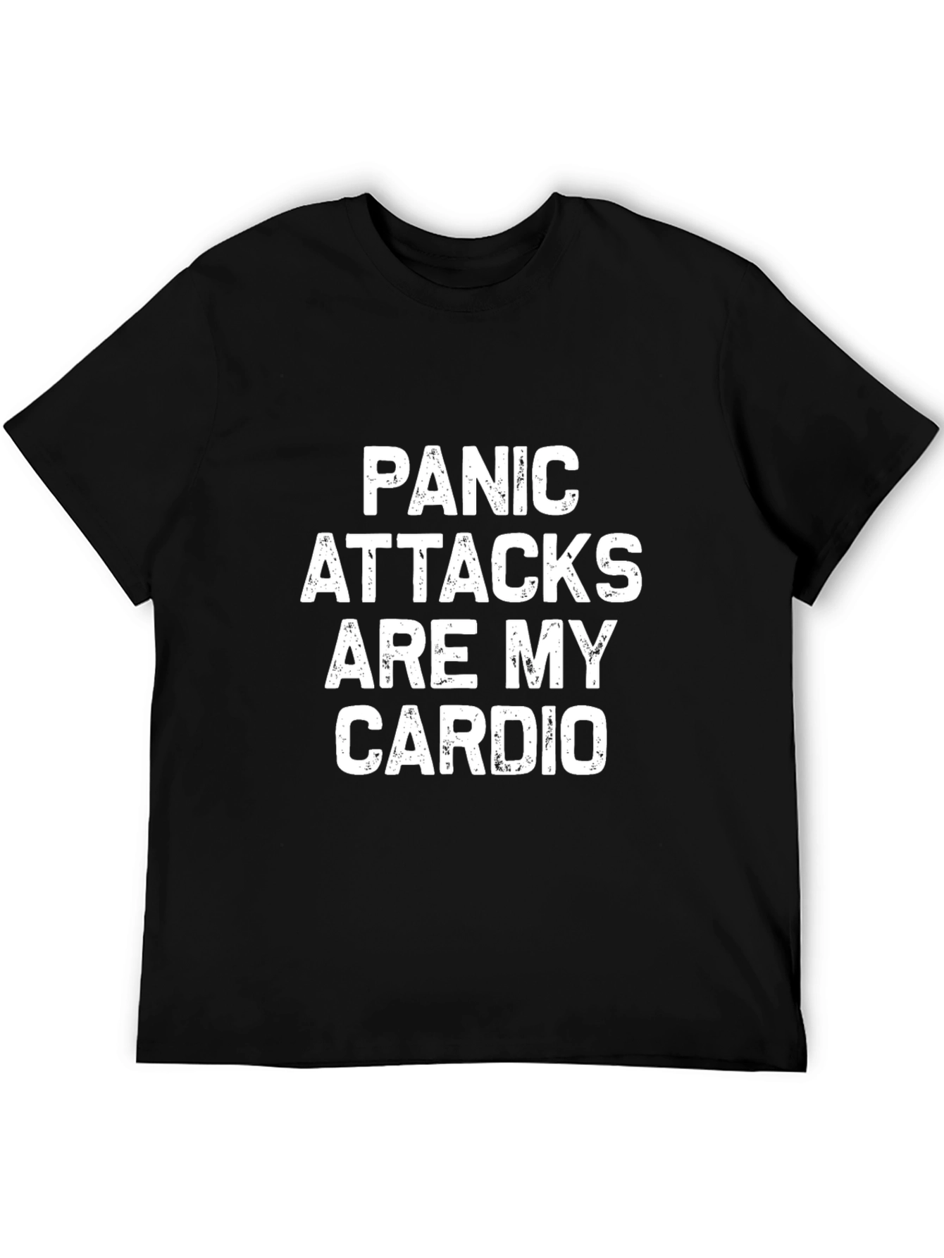 Panic Attacks Are My Cardio Graphic Tee