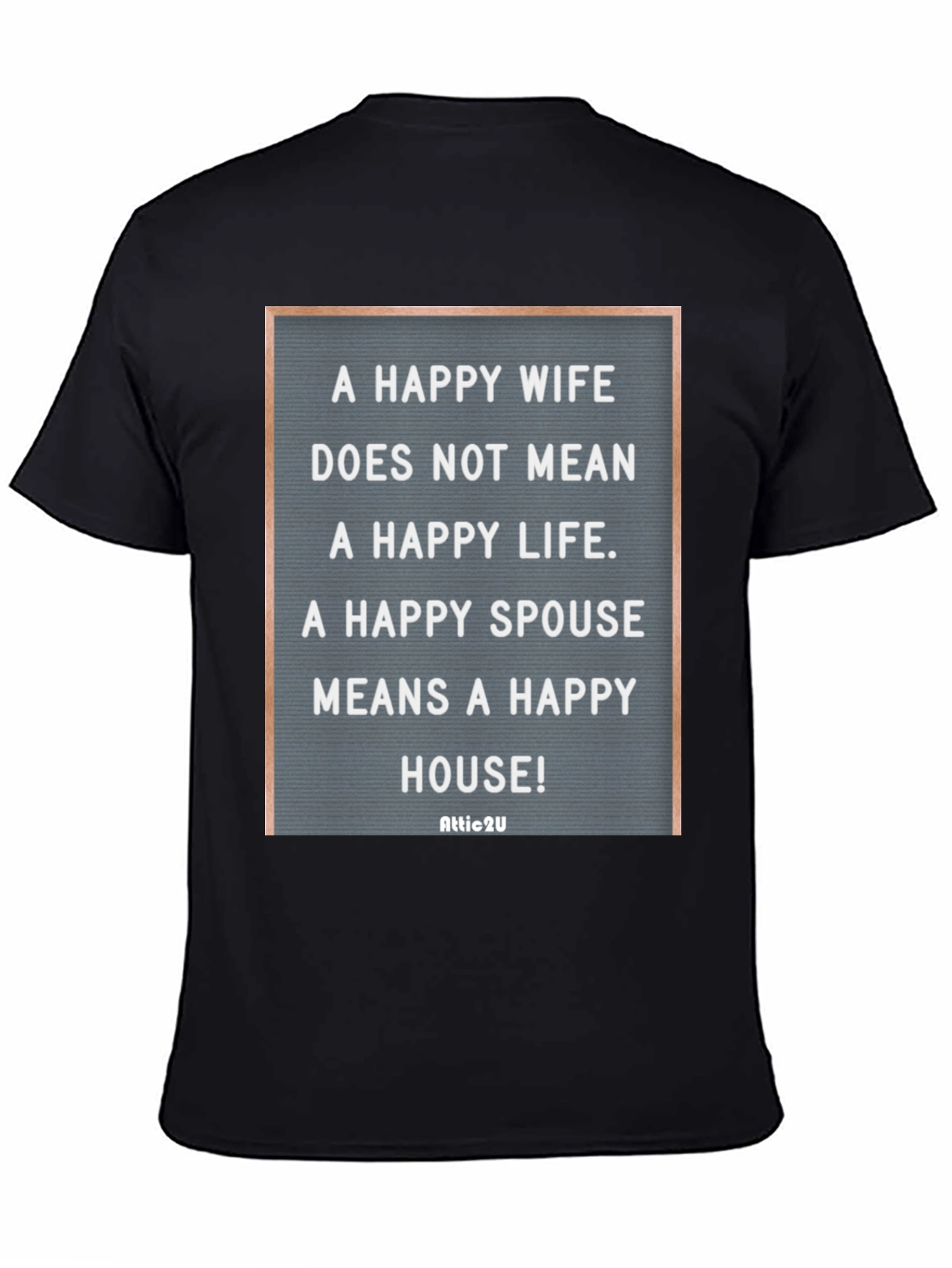 Happy Spouse T-Shirt - Funny Marriage Quote
