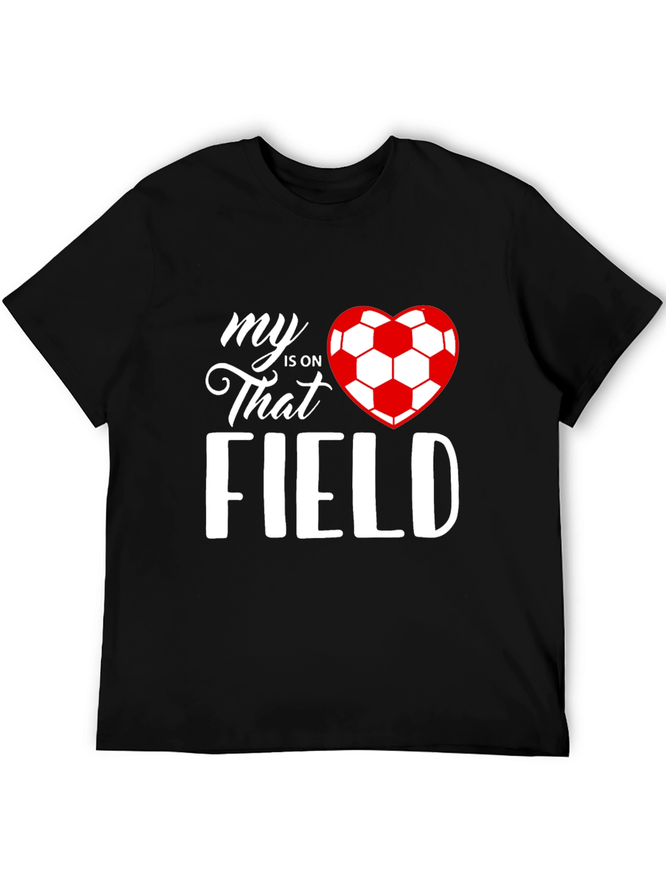 My Heart Is On That Field Soccer Graphic Tee