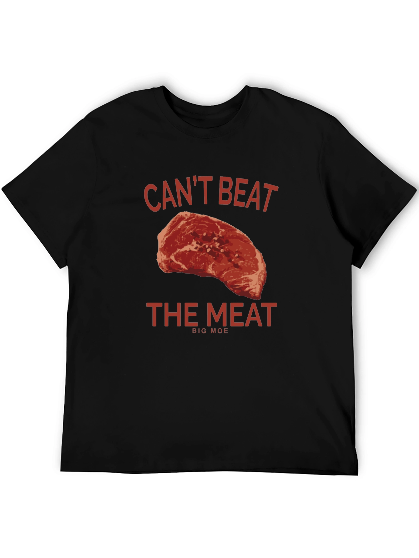 Cant Beat the Meat Graphic T-Shirt - Big Moe