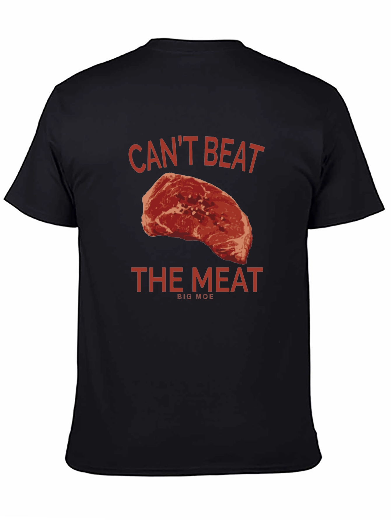 Cant Beat the Meat Graphic T-Shirt - Big Moe
