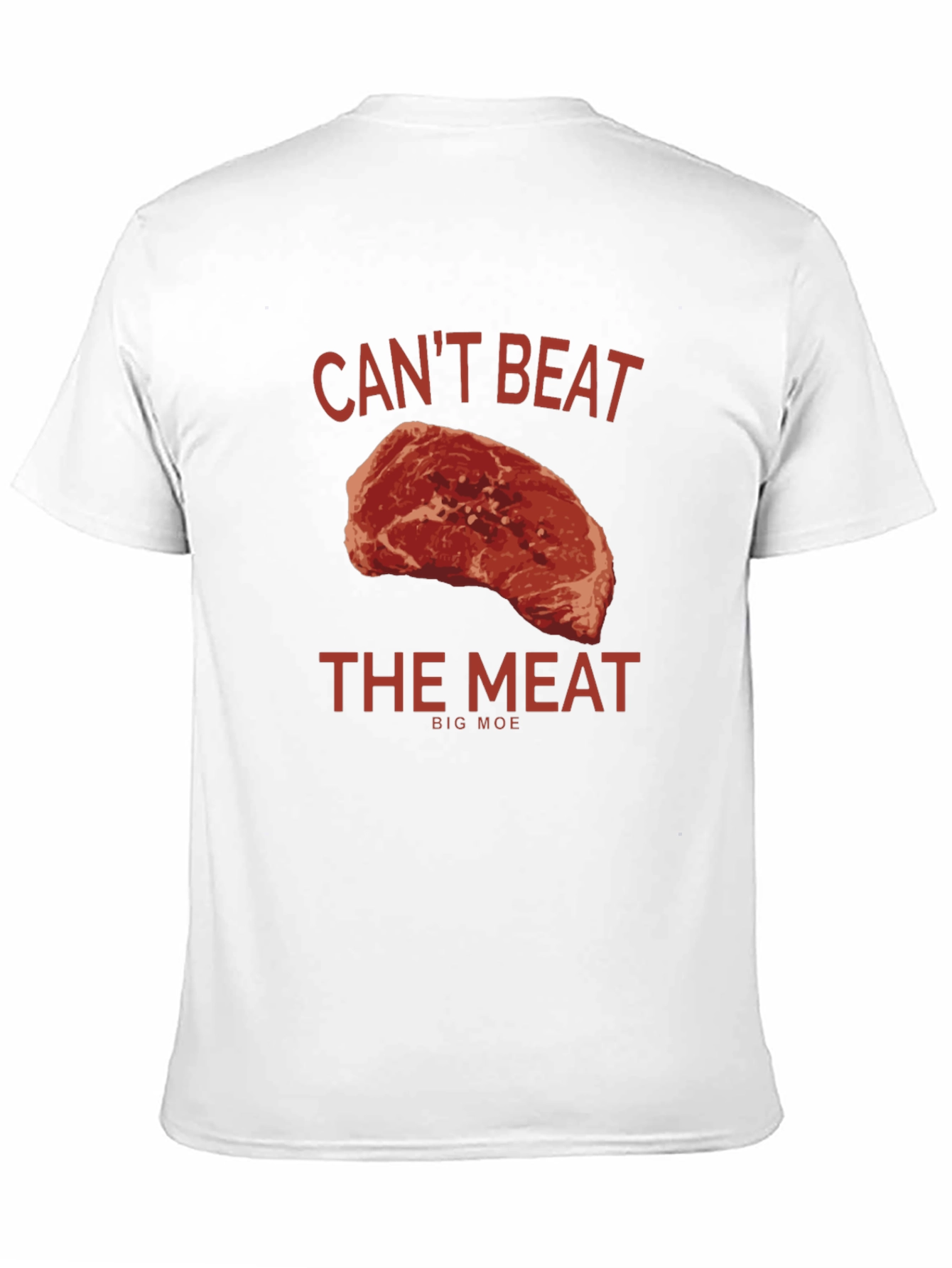 Cant Beat the Meat Graphic T-Shirt - Big Moe