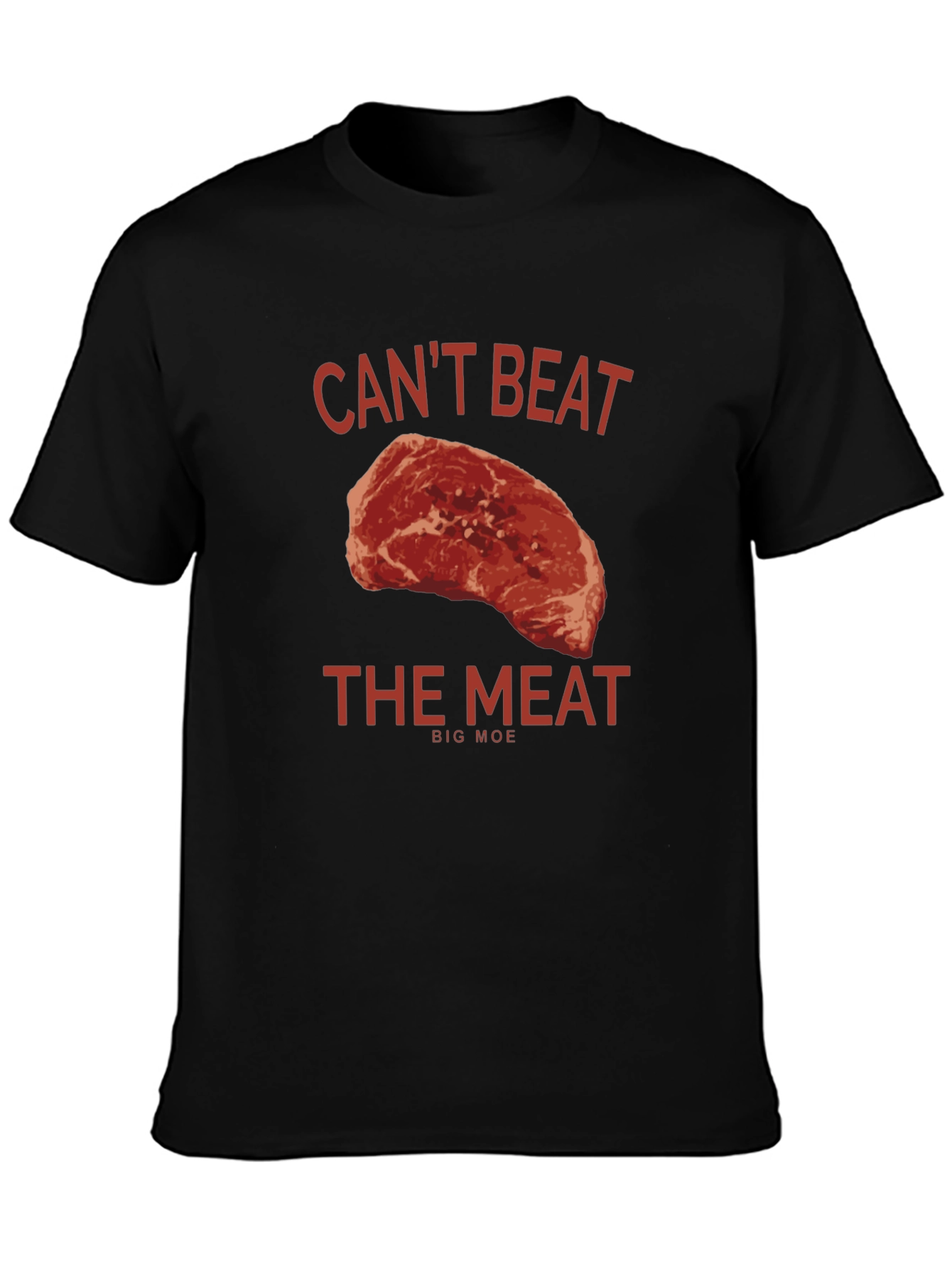Cant Beat the Meat Graphic T-Shirt - Big Moe