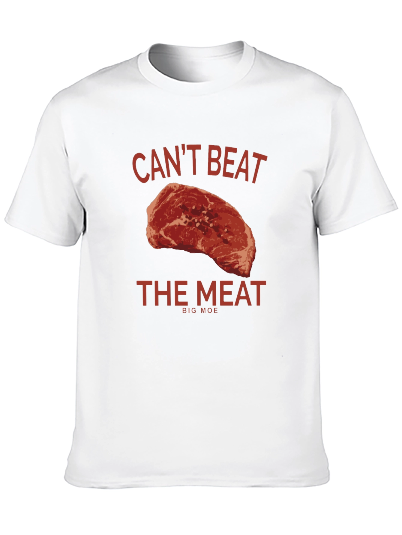 Cant Beat the Meat Graphic T-Shirt - Big Moe