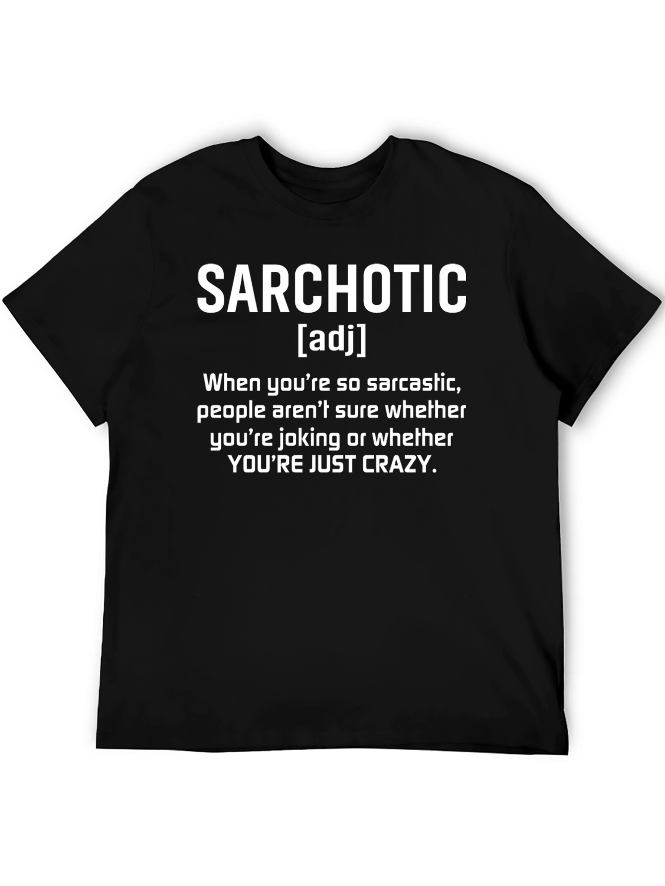 Sarchotic Definition T-Shirt