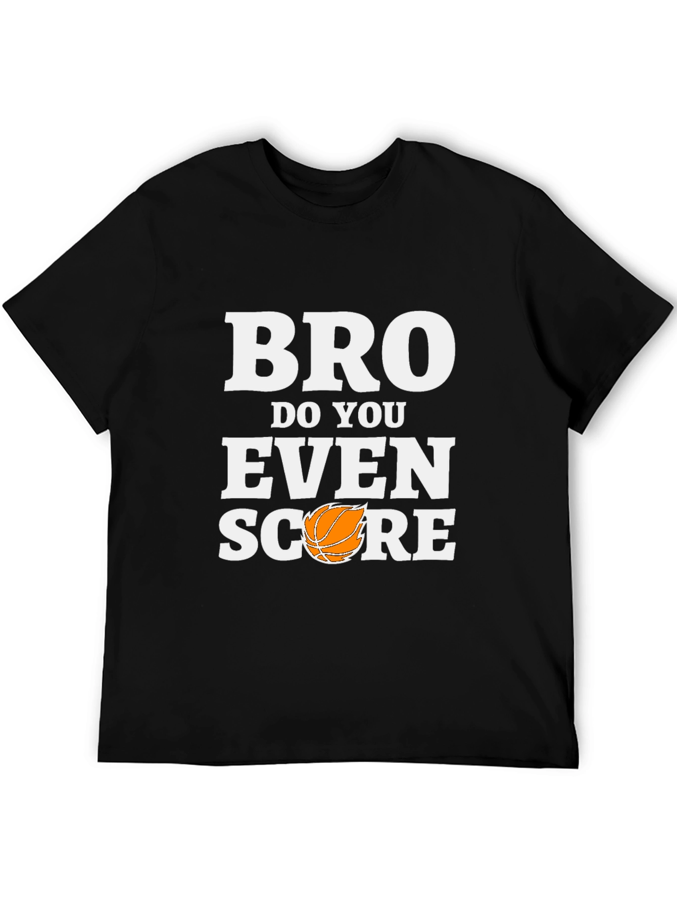 Bro Do You Even Score T-Shirt