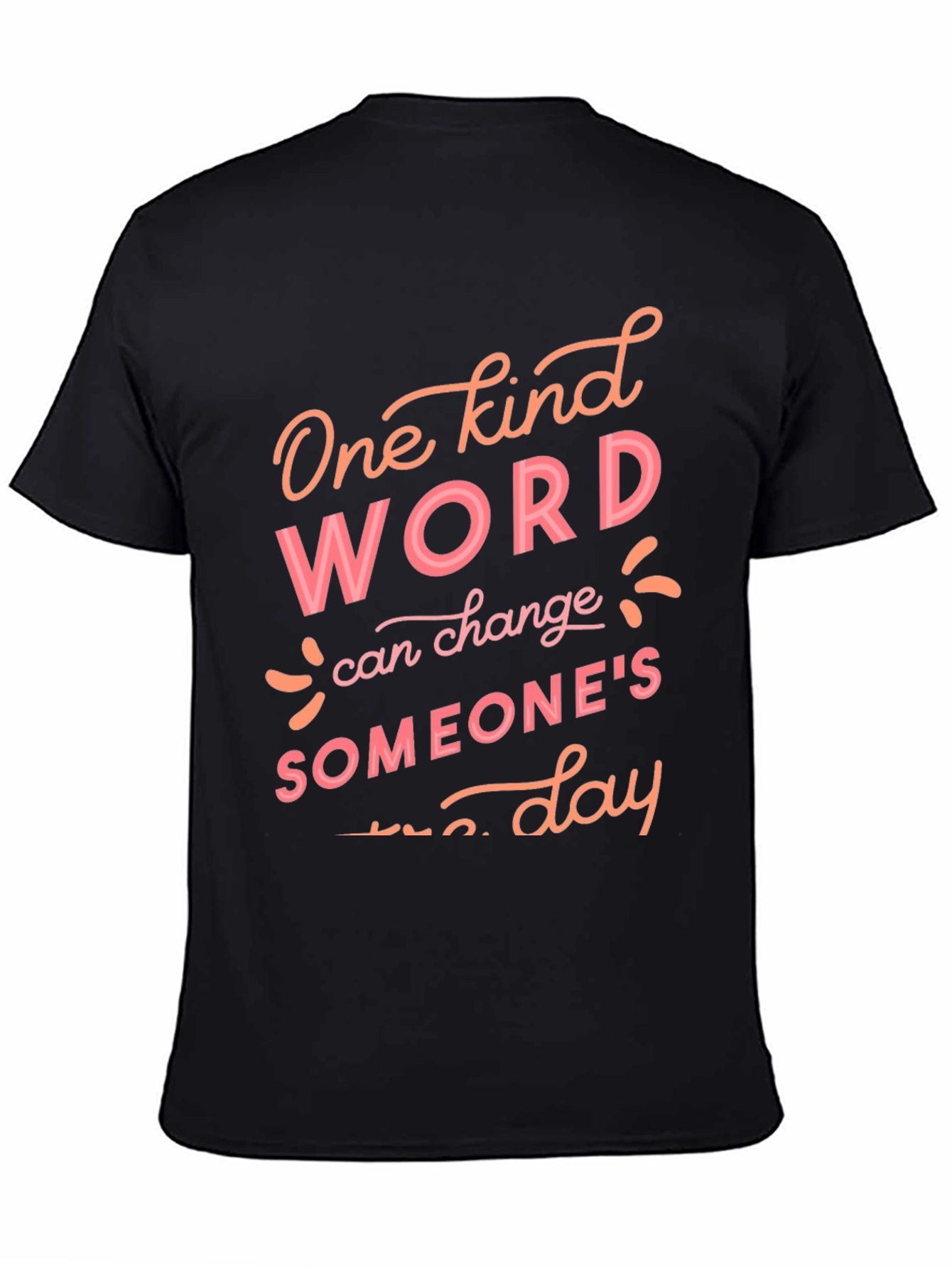 Kind Word Change Someones Day T-Shirt