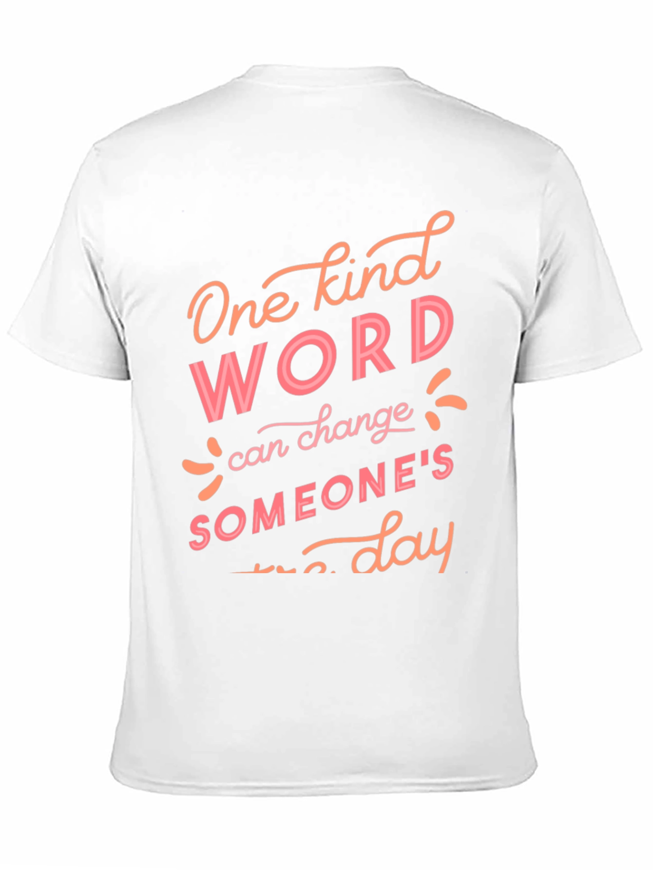 Kind Word Change Someones Day T-Shirt