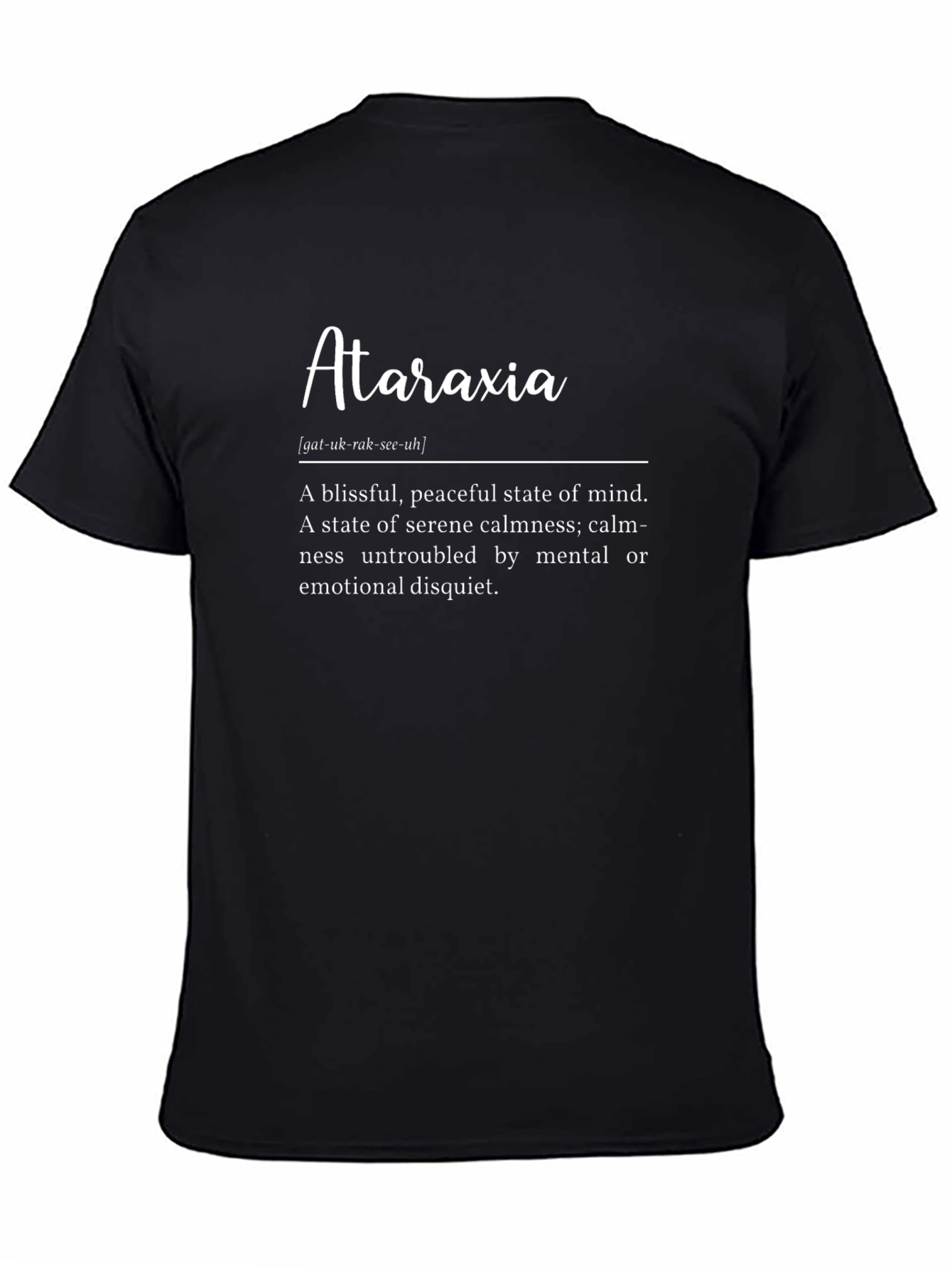Ataraxia Definition T-Shirt - Peaceful Mind