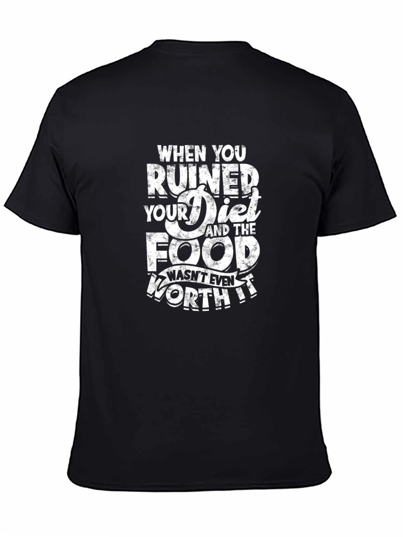 Diet Ruined Food Worth It Graphic Tee