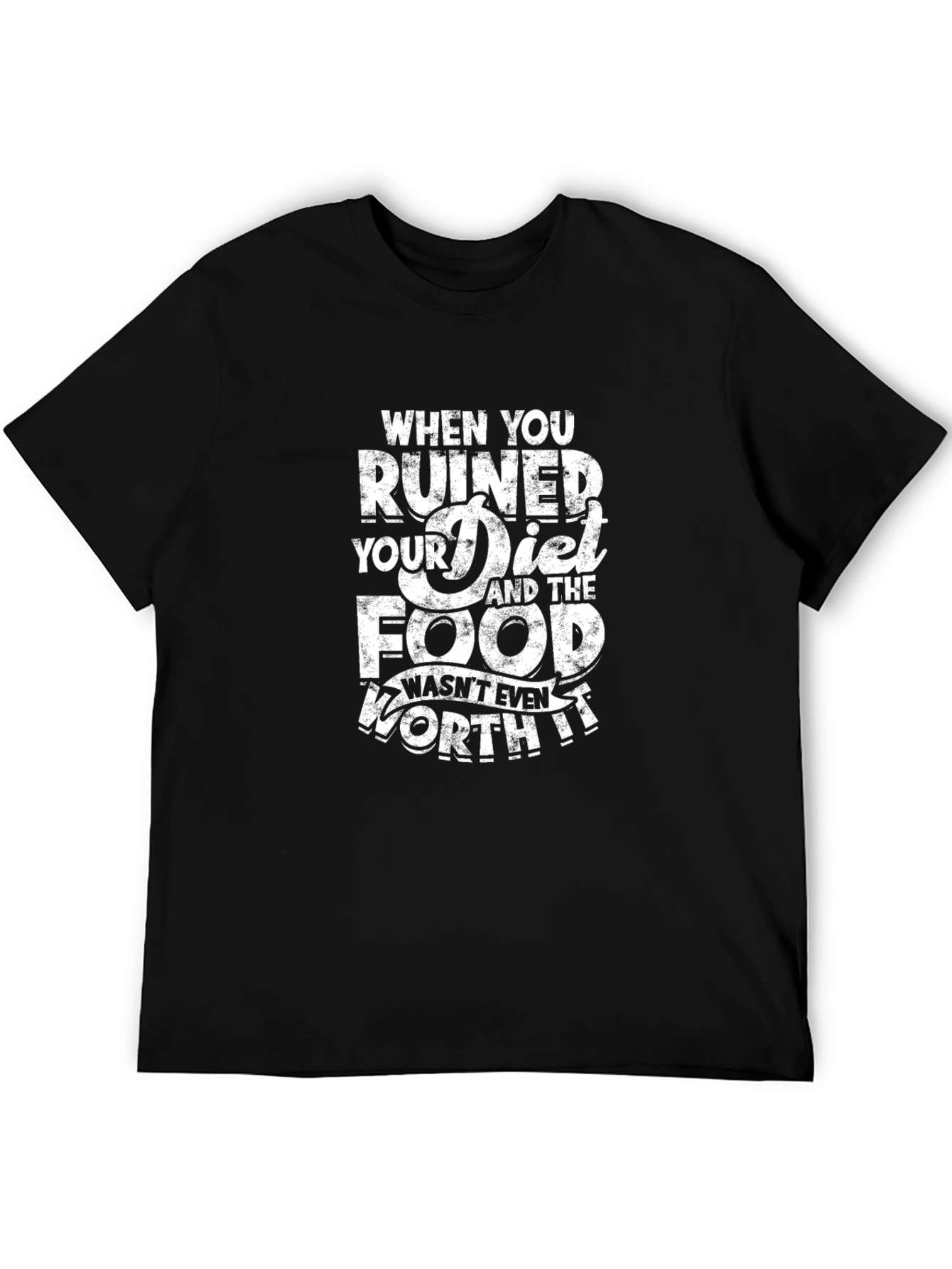 Diet Ruined Food Worth It Graphic Tee