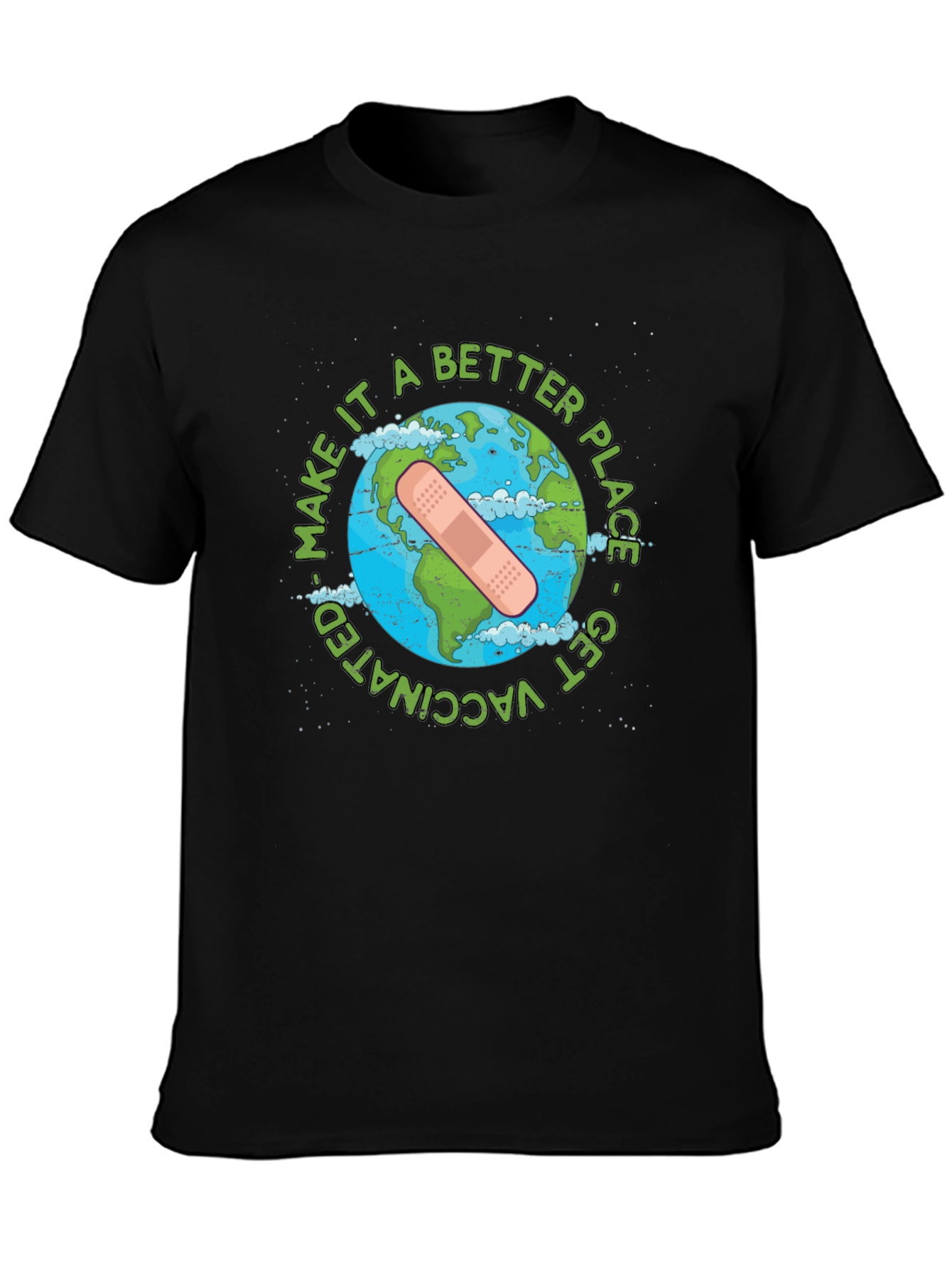 Make It A Better Place Get Vaccinated T-Shirt