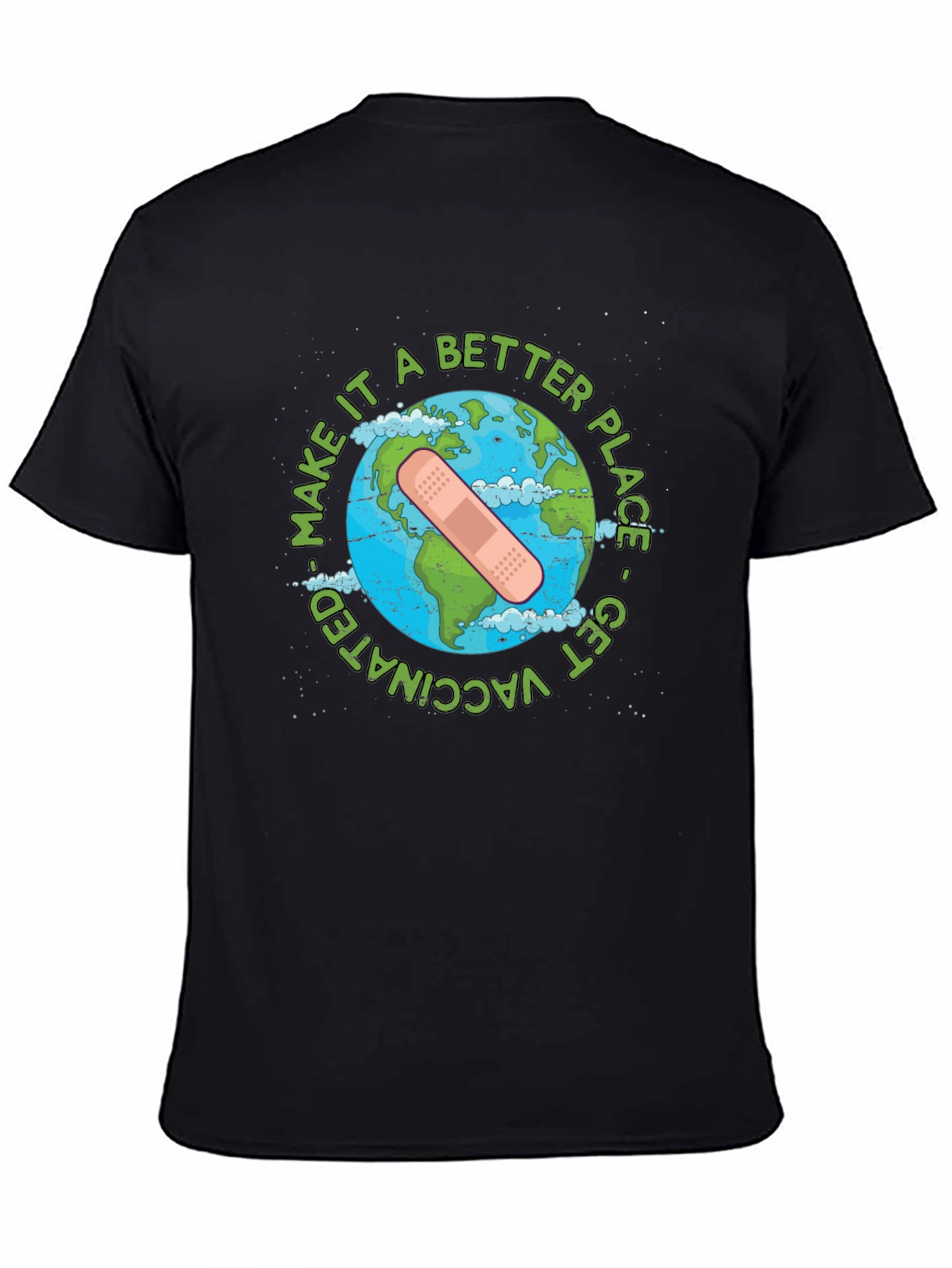 Make It A Better Place Get Vaccinated T-Shirt