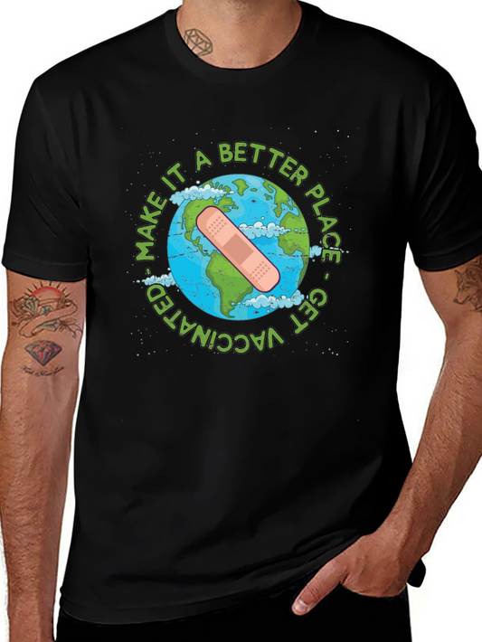 Make It A Better Place Get Vaccinated T-Shirt