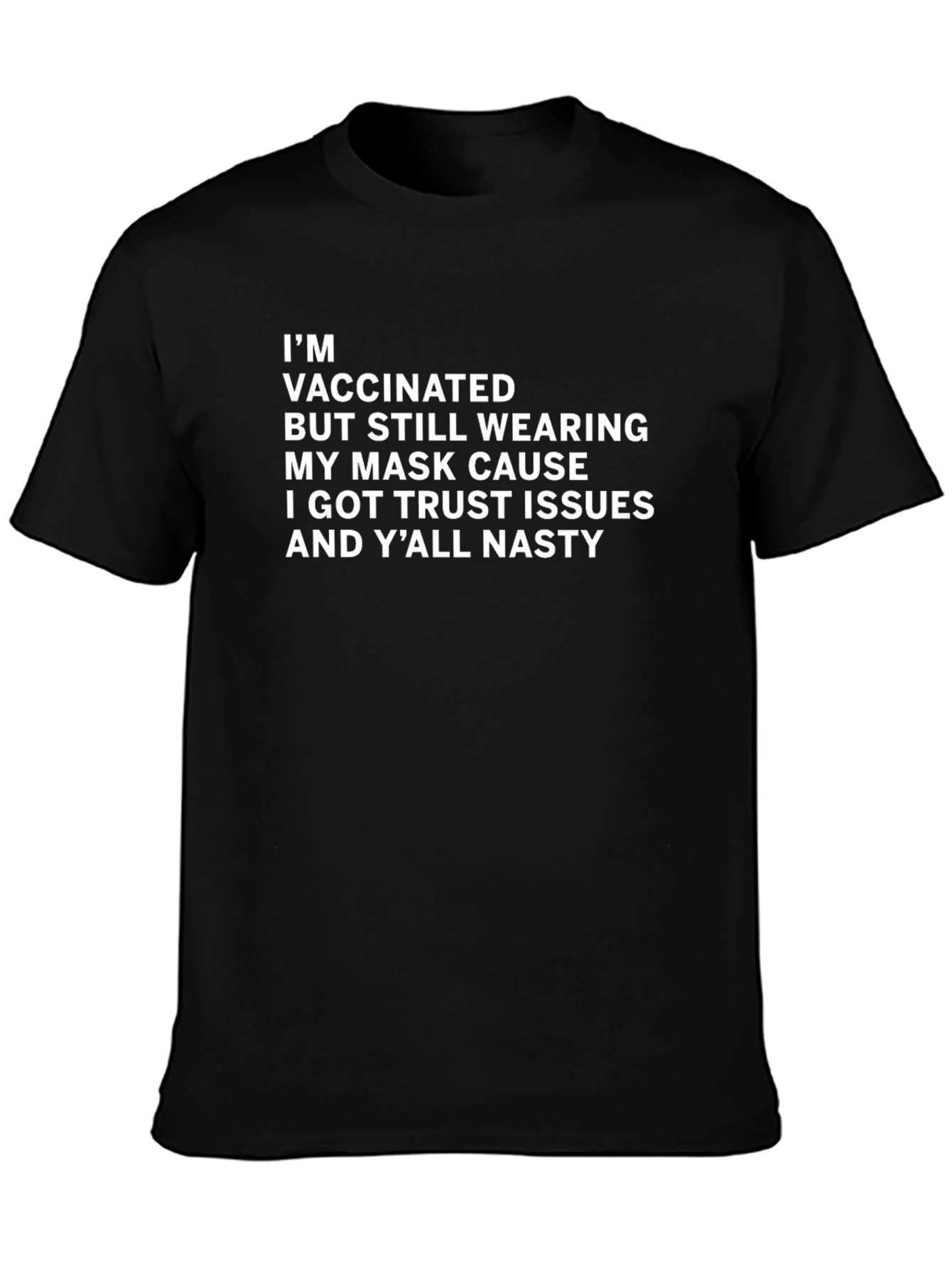 Vaccinated Trust Issues Graphic T-Shirt