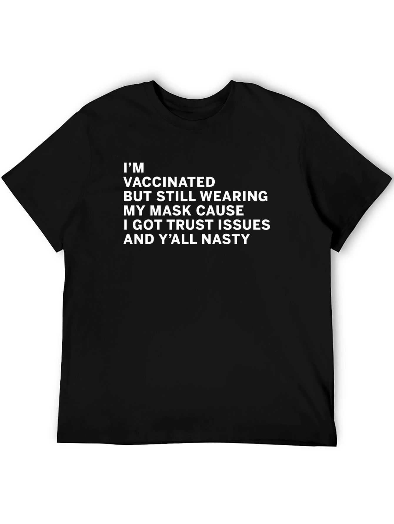 Vaccinated Trust Issues Graphic T-Shirt