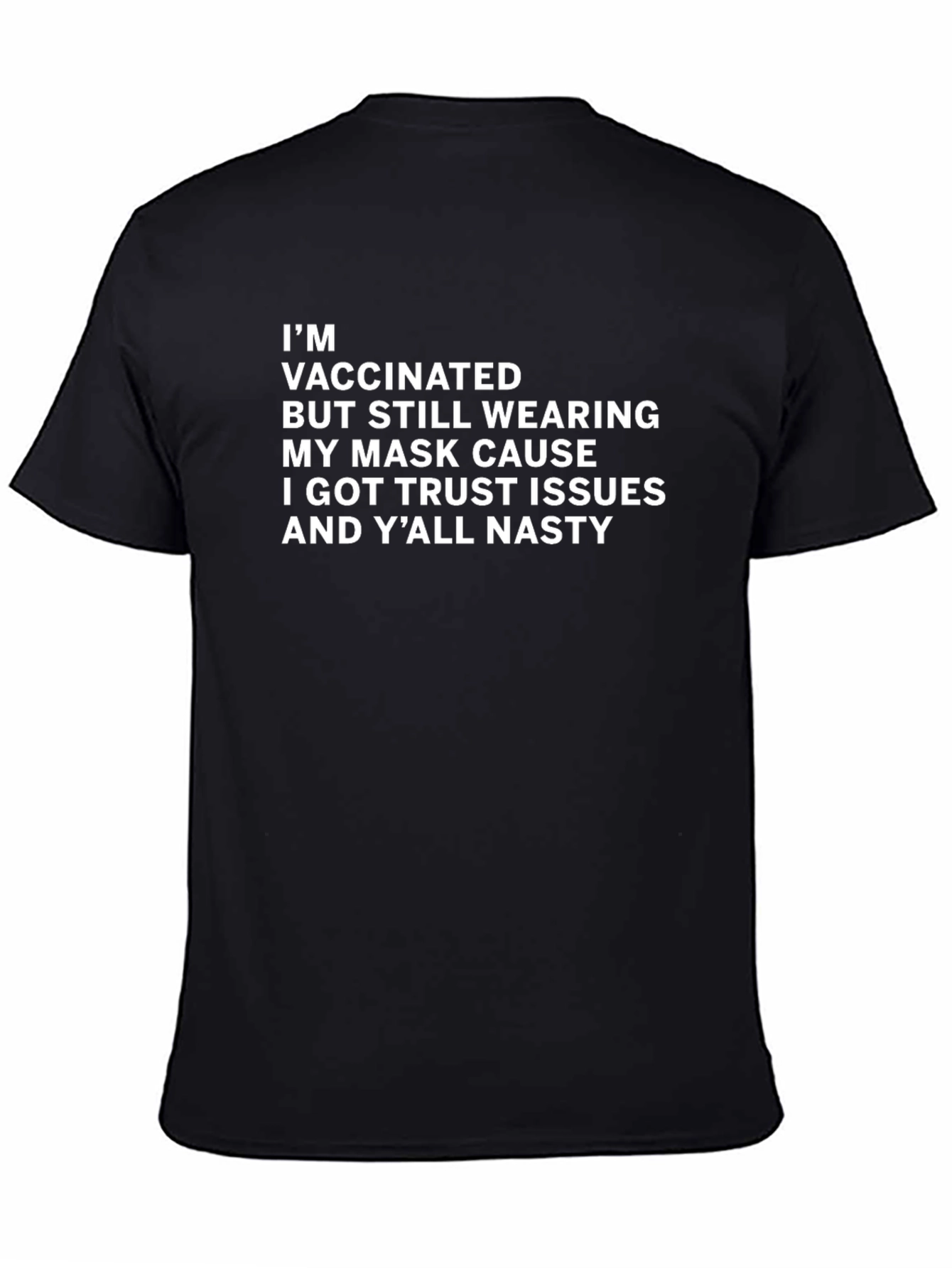 Vaccinated Trust Issues Graphic T-Shirt