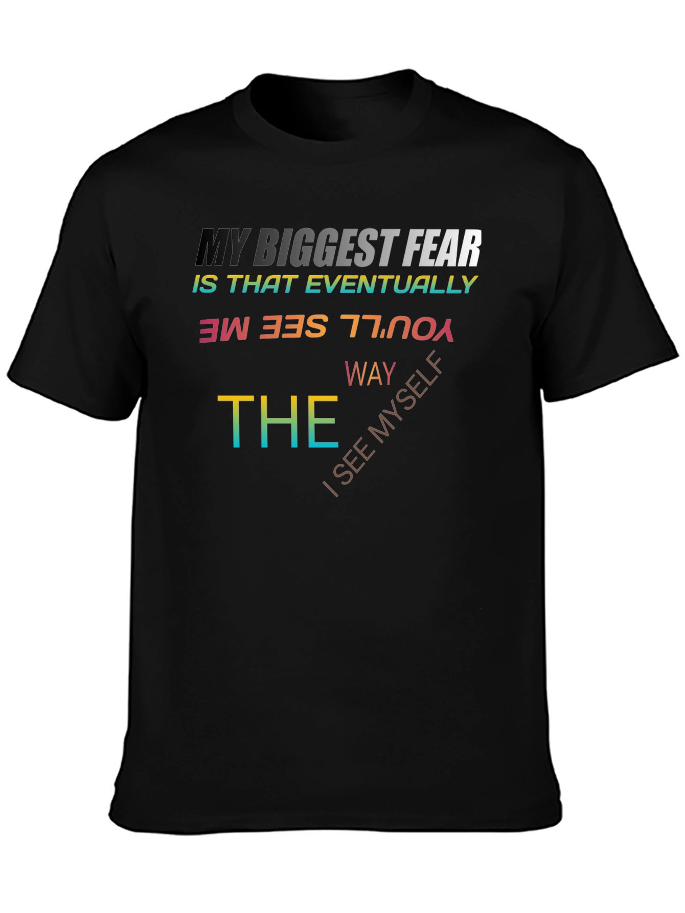 My Biggest Fear Graphic Tee