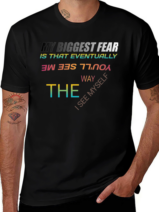 My Biggest Fear Graphic Tee