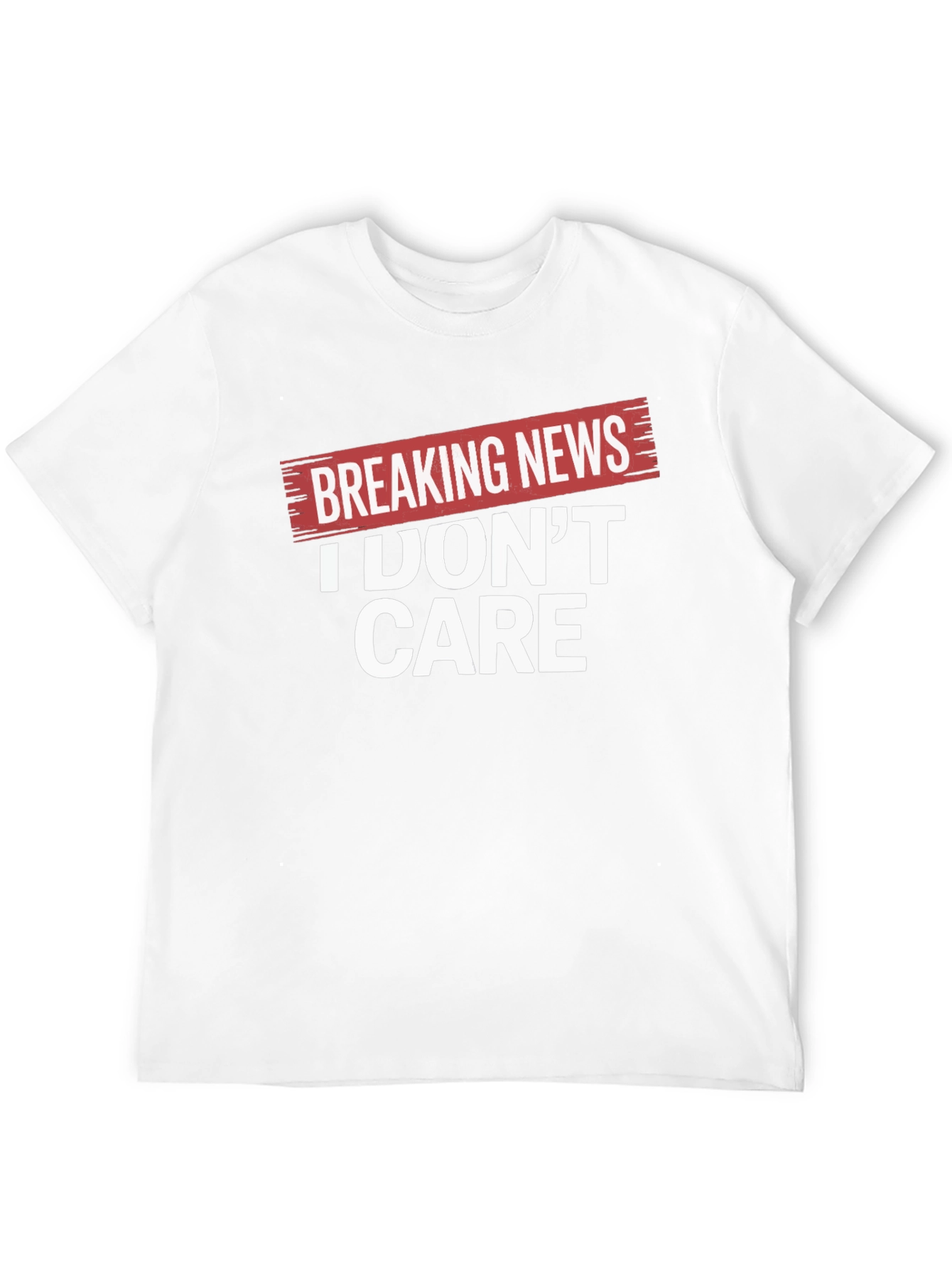 Breaking News I Dont Care Black T-Shirt