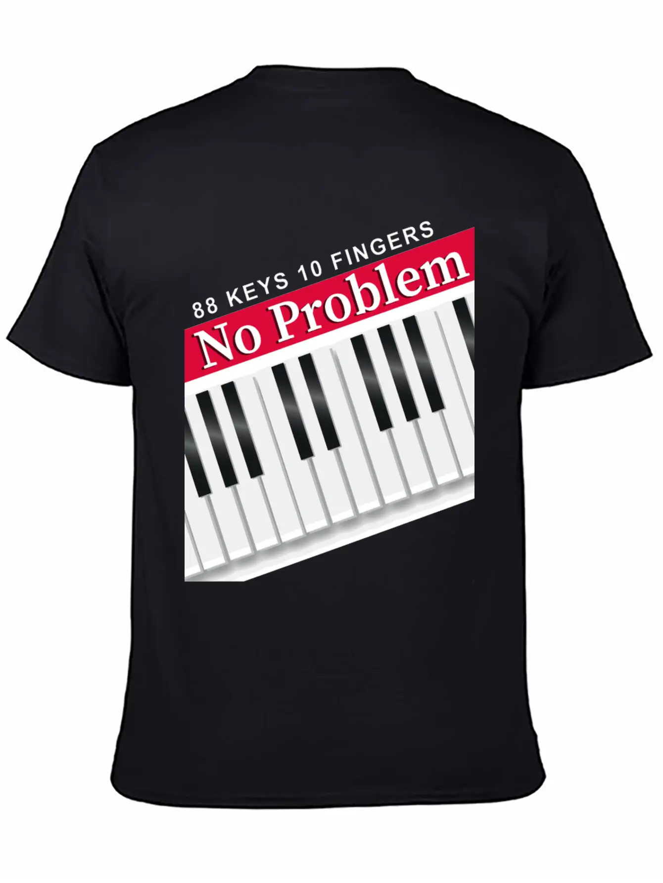 88 Keys 10 Fingers Piano Music Teacher Musician Unisex Short Sleeve Soft Cotton T-Shirt – Casual Everyday Wear