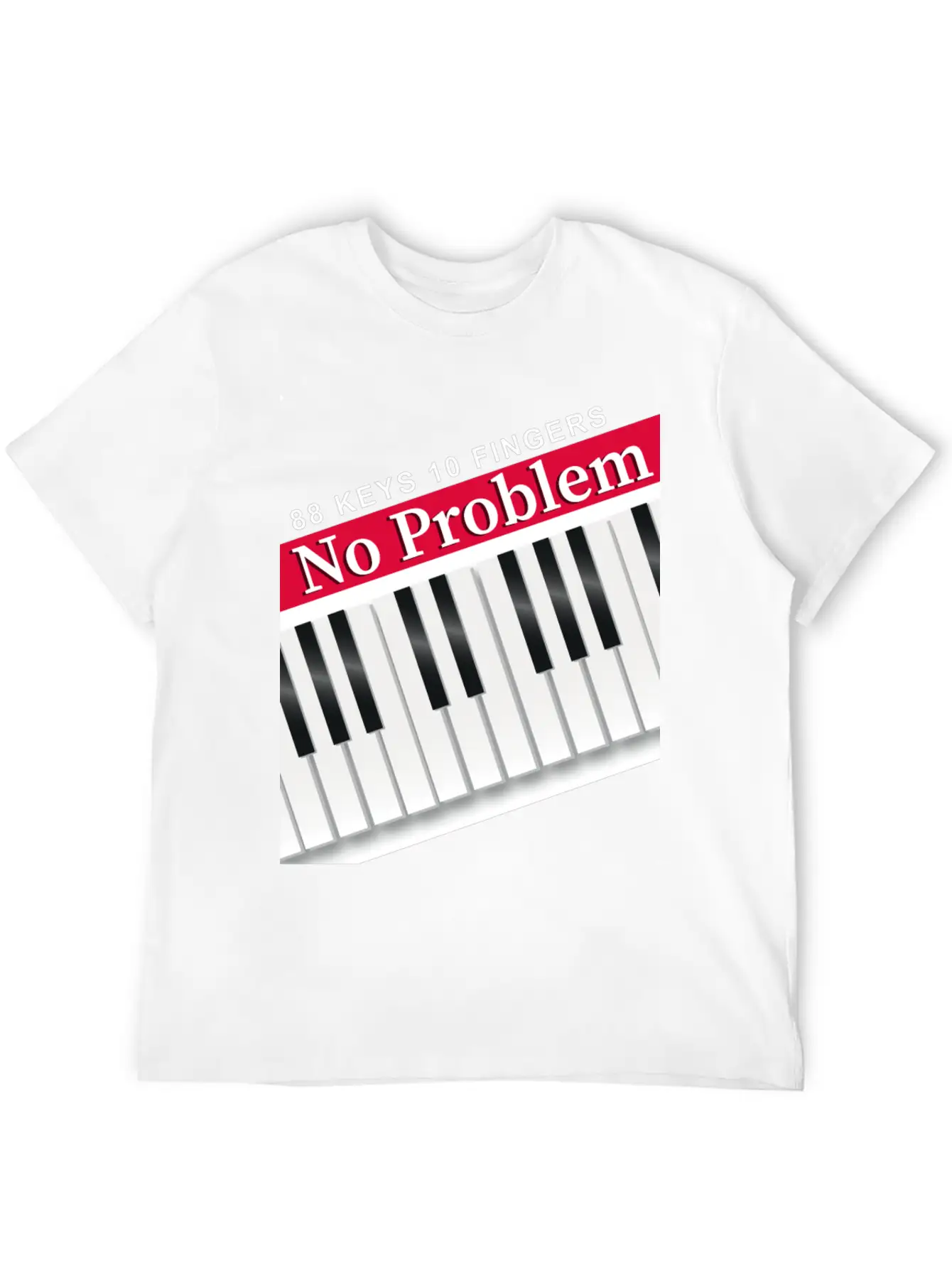 88 Keys 10 Fingers Piano Music Teacher Musician Unisex Short Sleeve Soft Cotton T-Shirt – Casual Everyday Wear