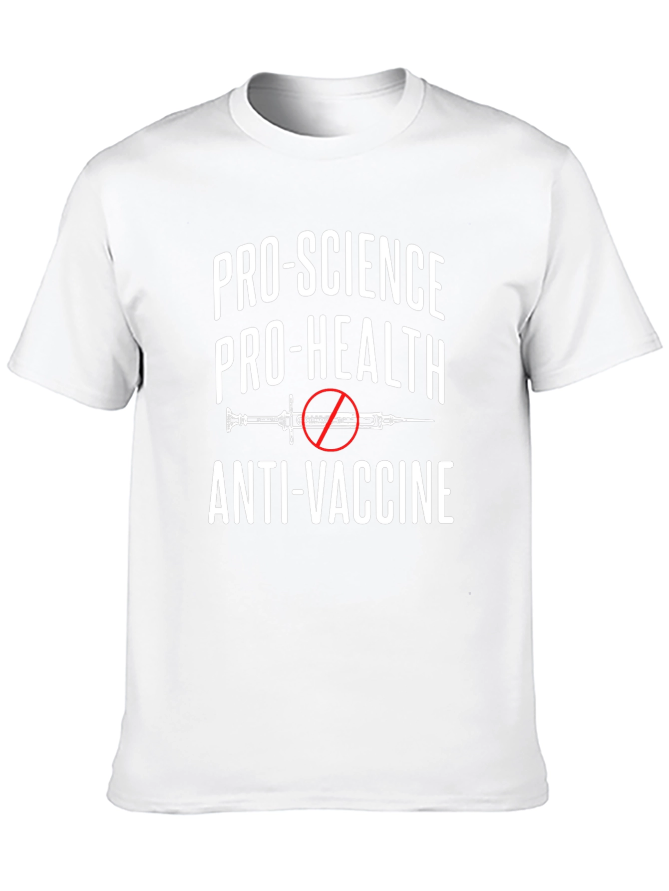 Pro-Science Pro-Health Anti-Vaccine Statement T-Shirt