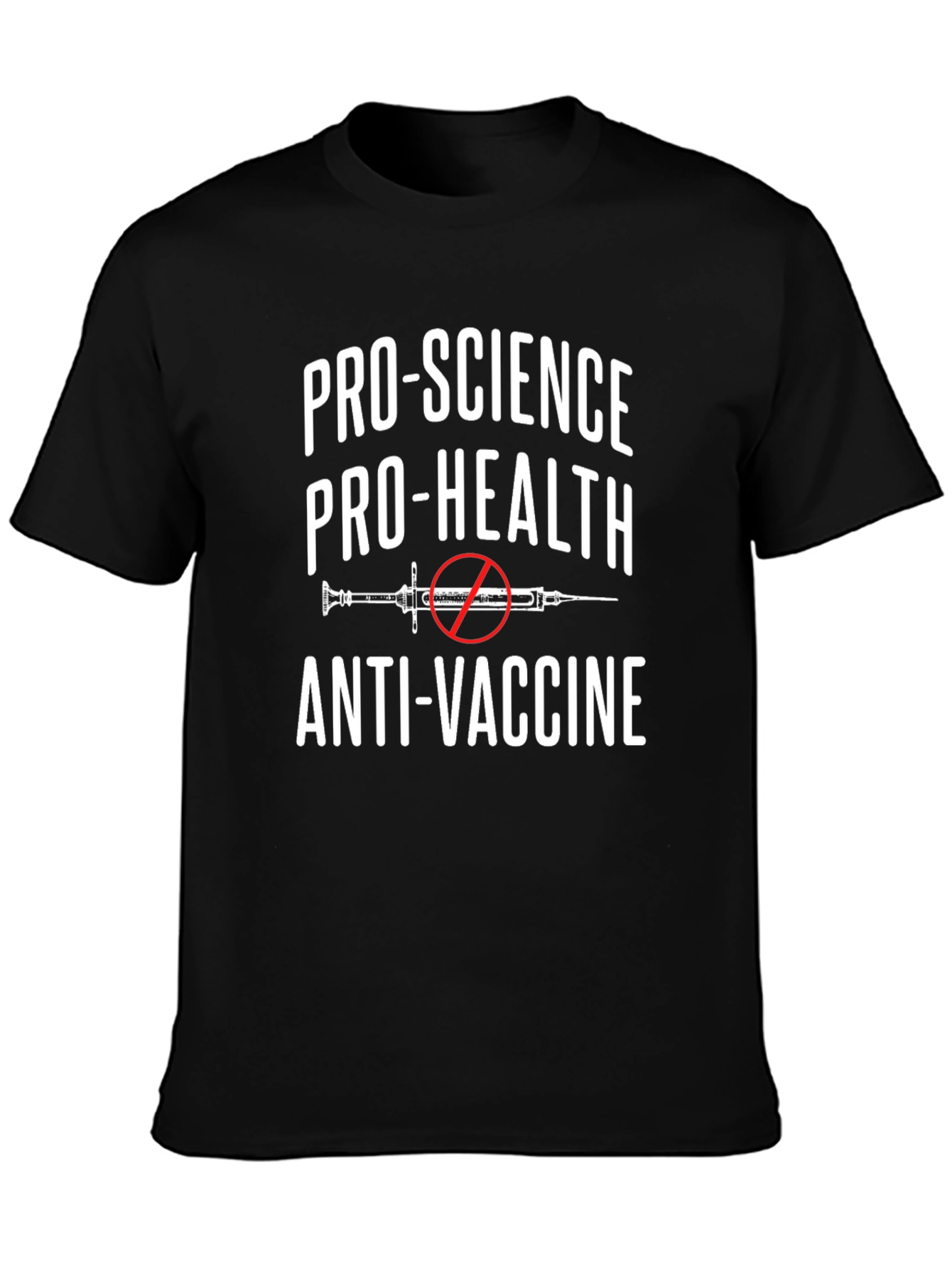 Pro-Science Pro-Health Anti-Vaccine Statement T-Shirt