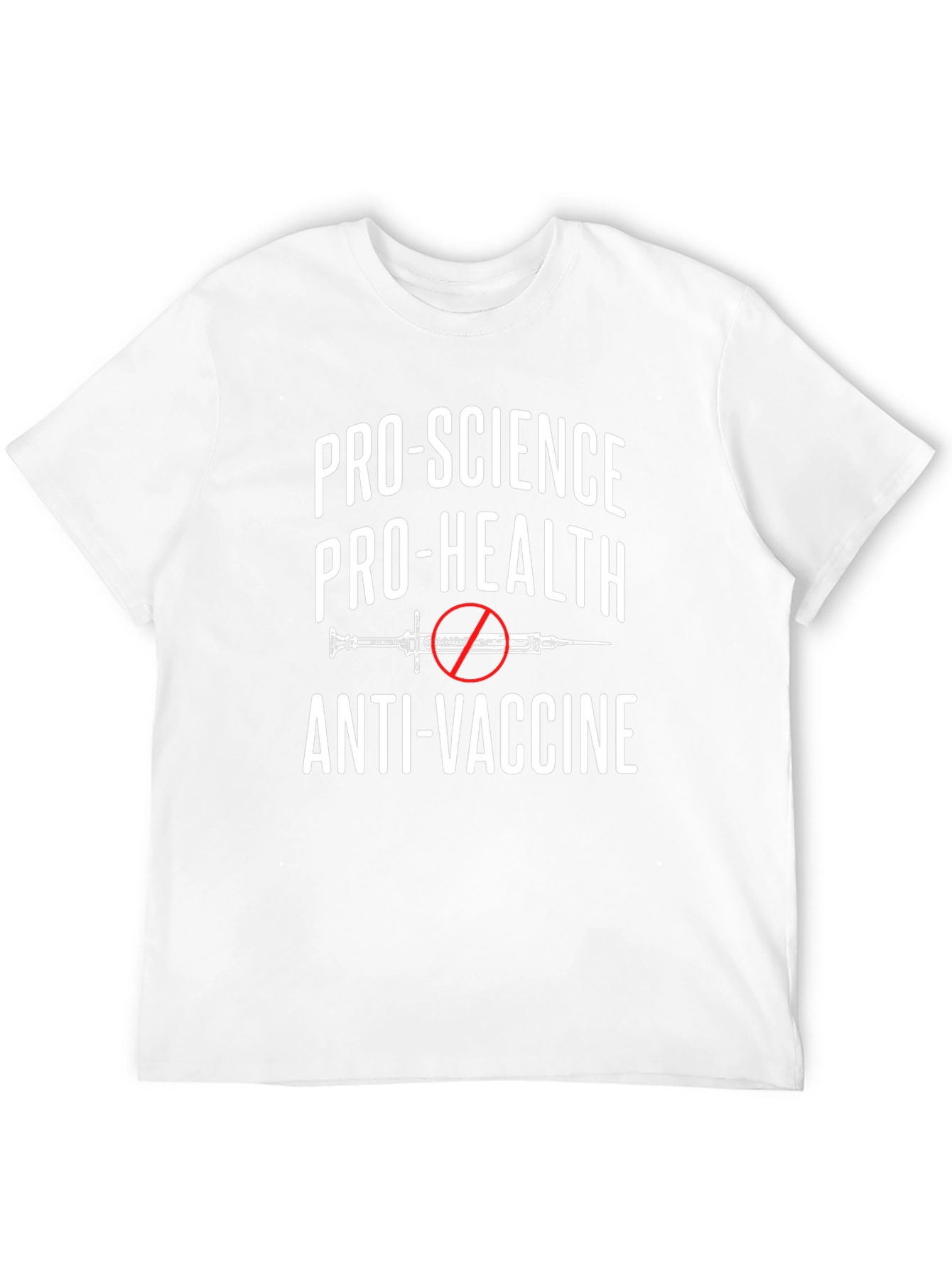 Pro-Science Pro-Health Anti-Vaccine Statement T-Shirt