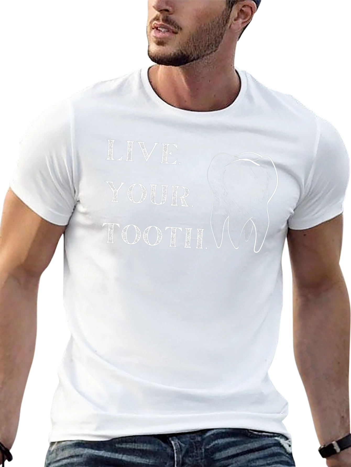 Live Your Tooth T-Shirt - Dental Humor Tee