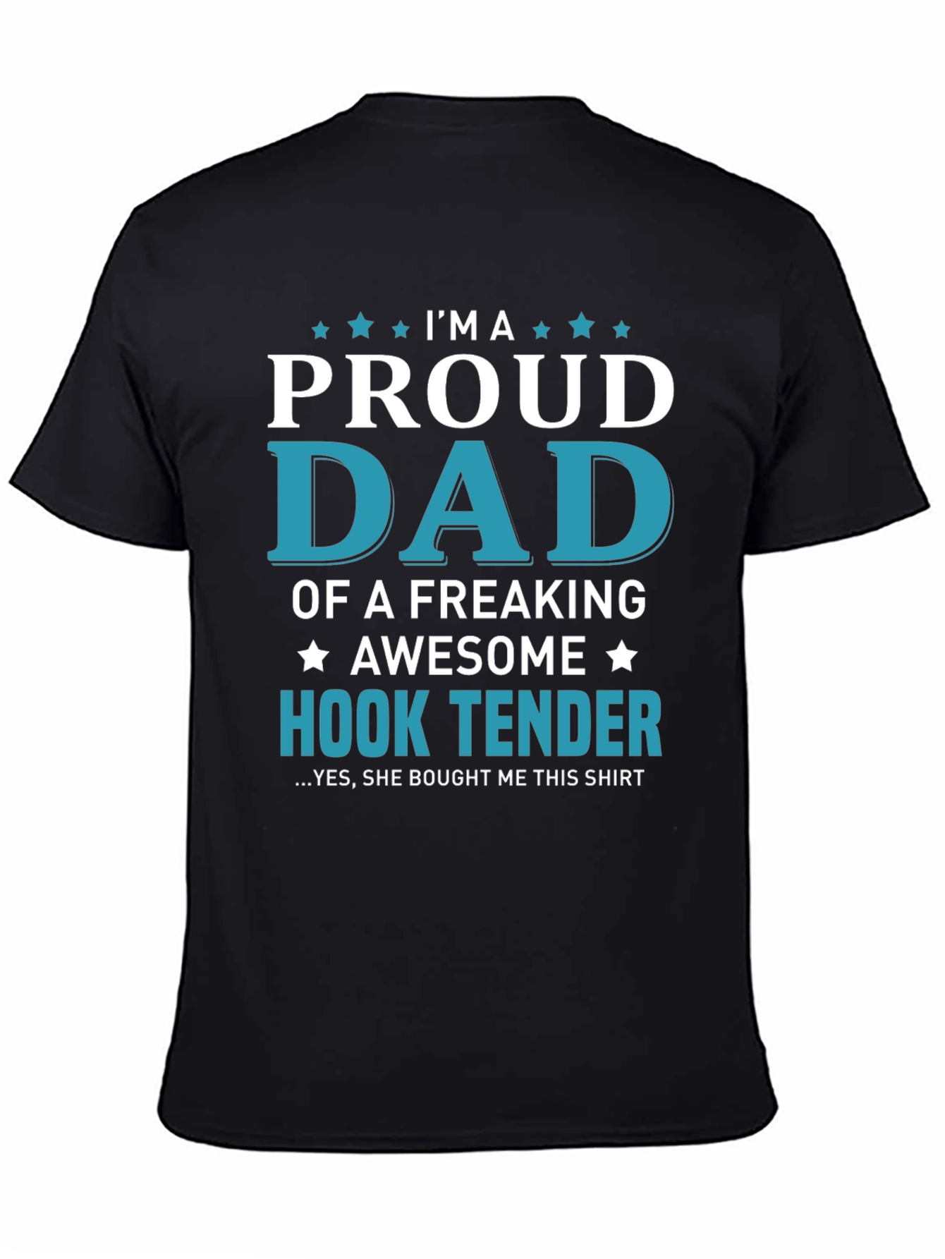 Proud Dad of a Hook Tender Graphic T-Shirt