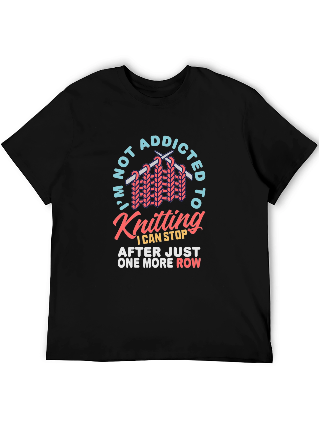 Knitting Addict T-Shirt: One More Row