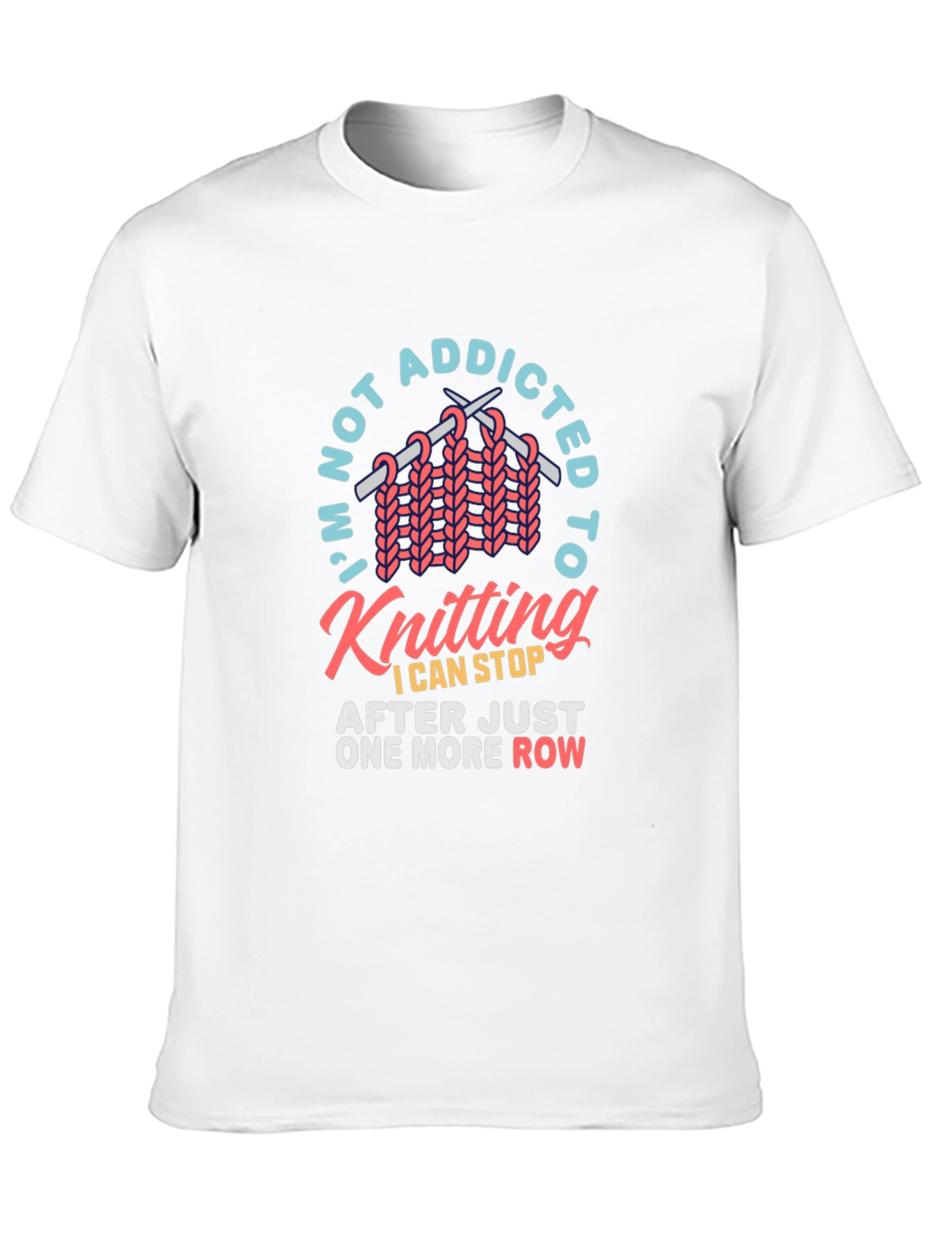 Knitting Addict T-Shirt: One More Row
