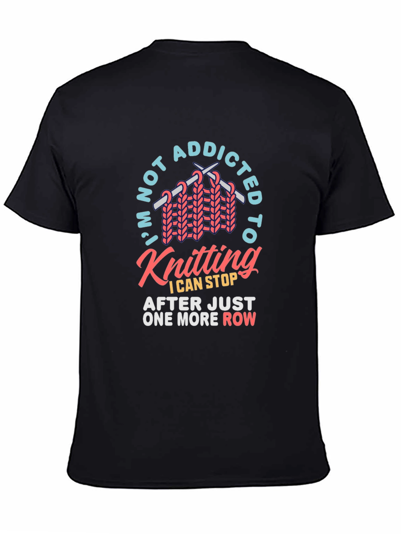 Knitting Addict T-Shirt: One More Row