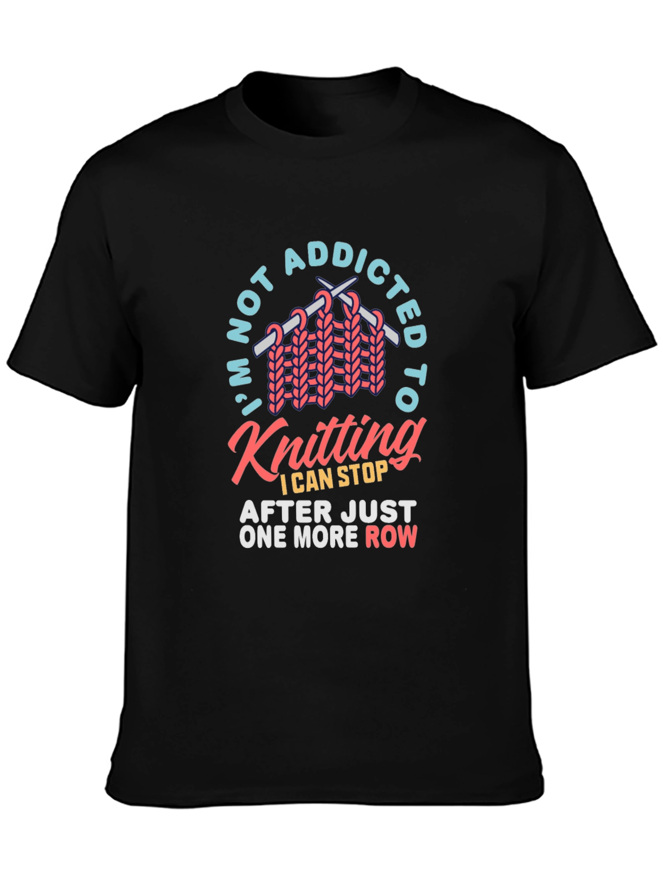 Knitting Addict T-Shirt: One More Row