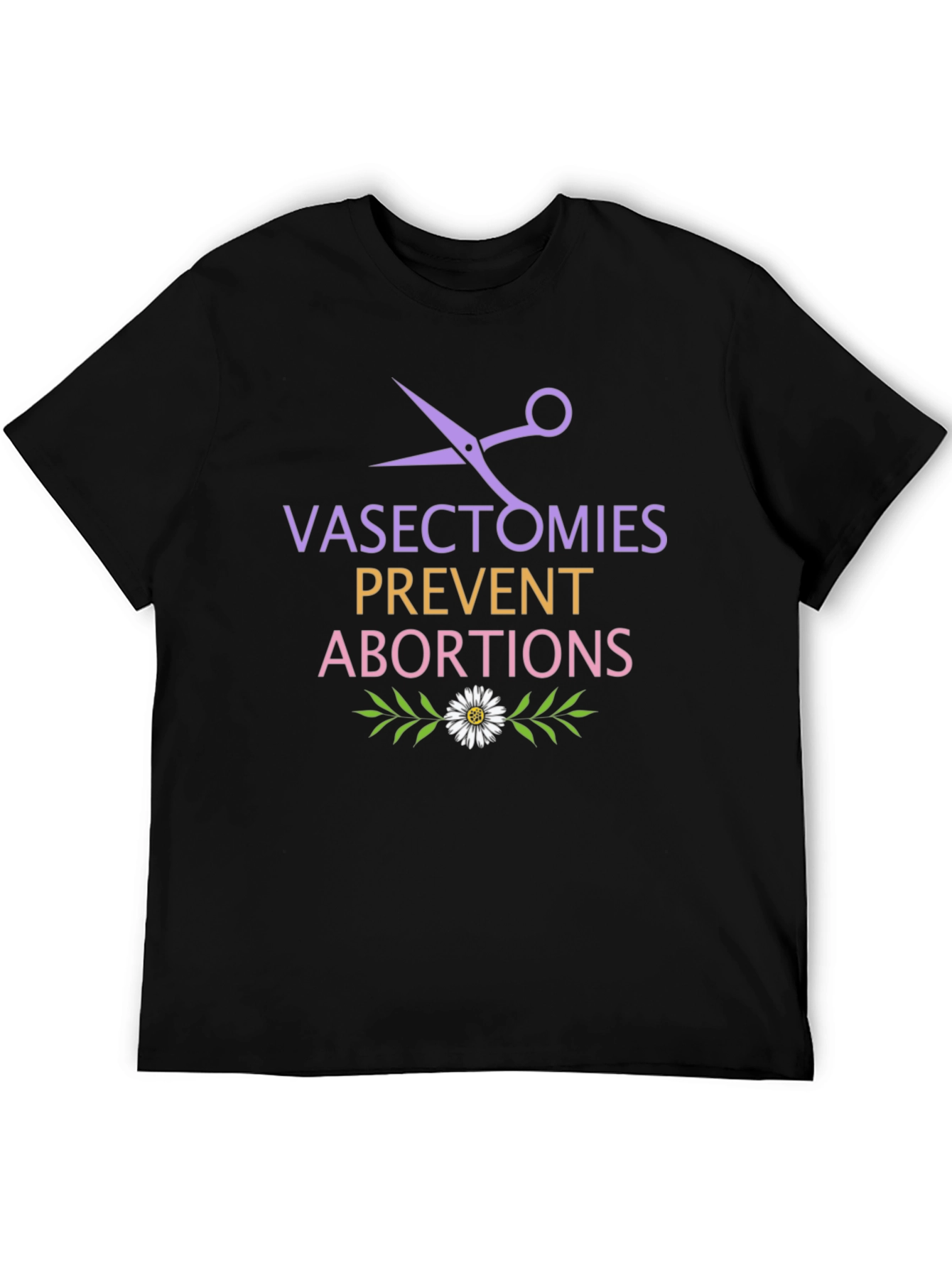 Vasectomies Prevent Abortions T-Shirt