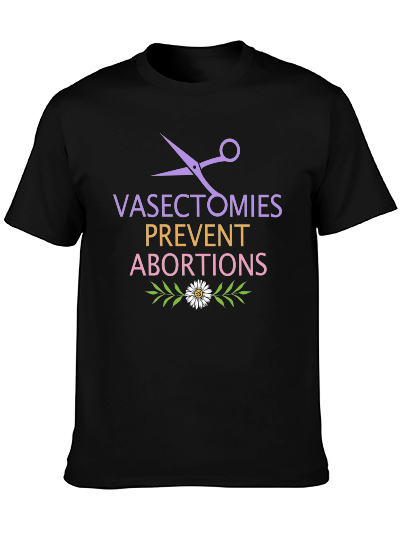 Vasectomies Prevent Abortions T-Shirt
