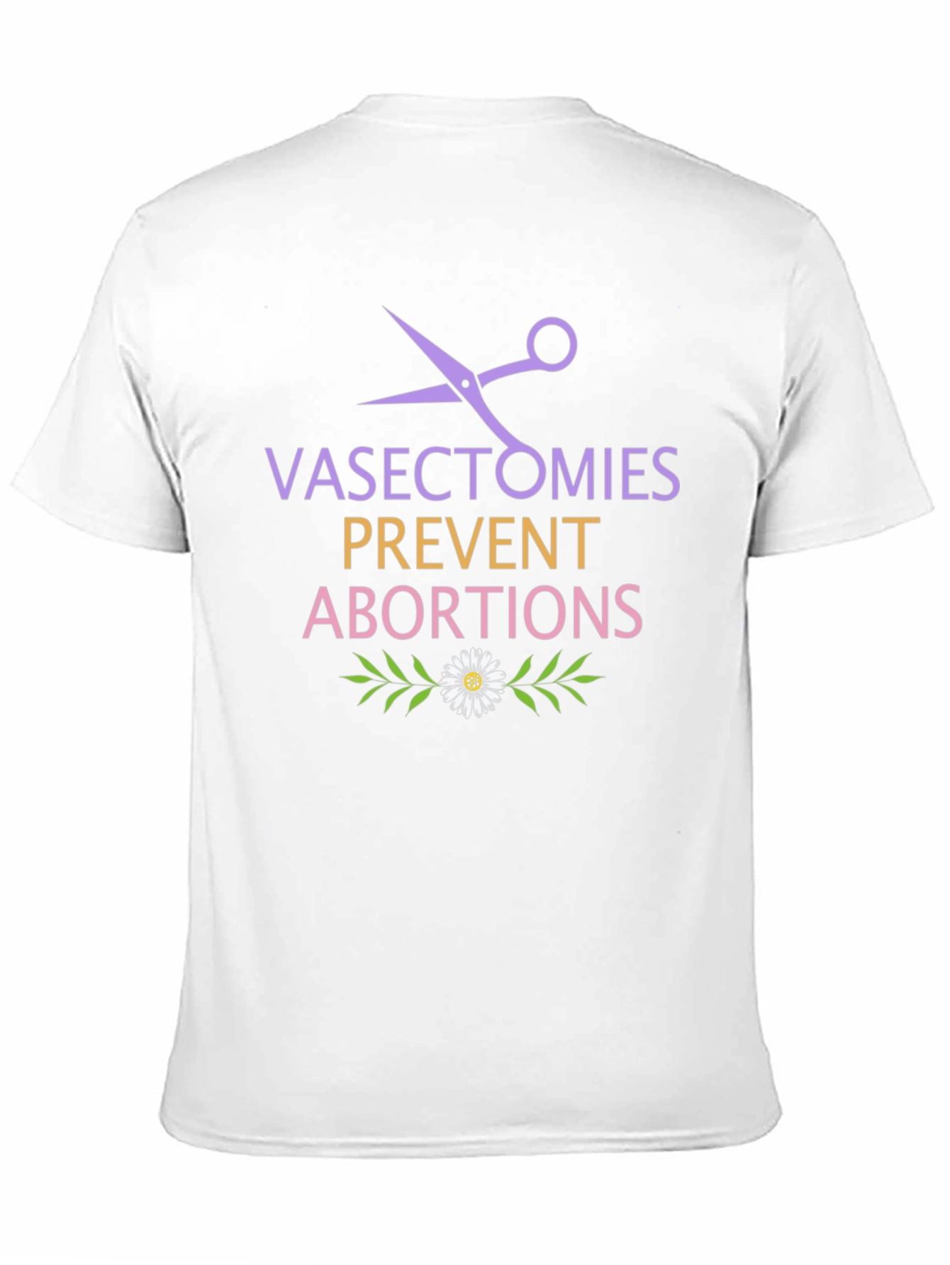 Vasectomies Prevent Abortions T-Shirt