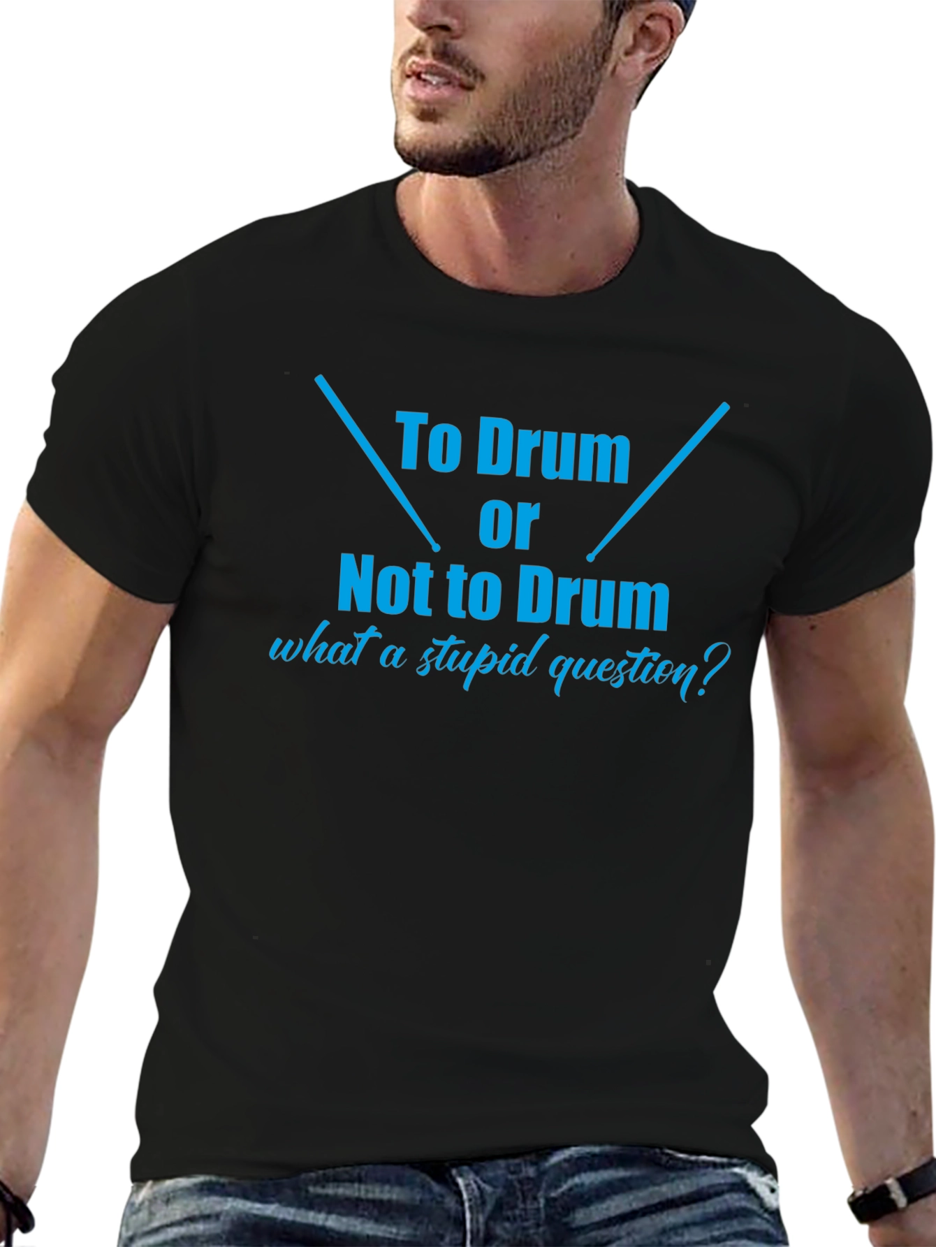 To Drum or Not To Drum Black T-Shirt