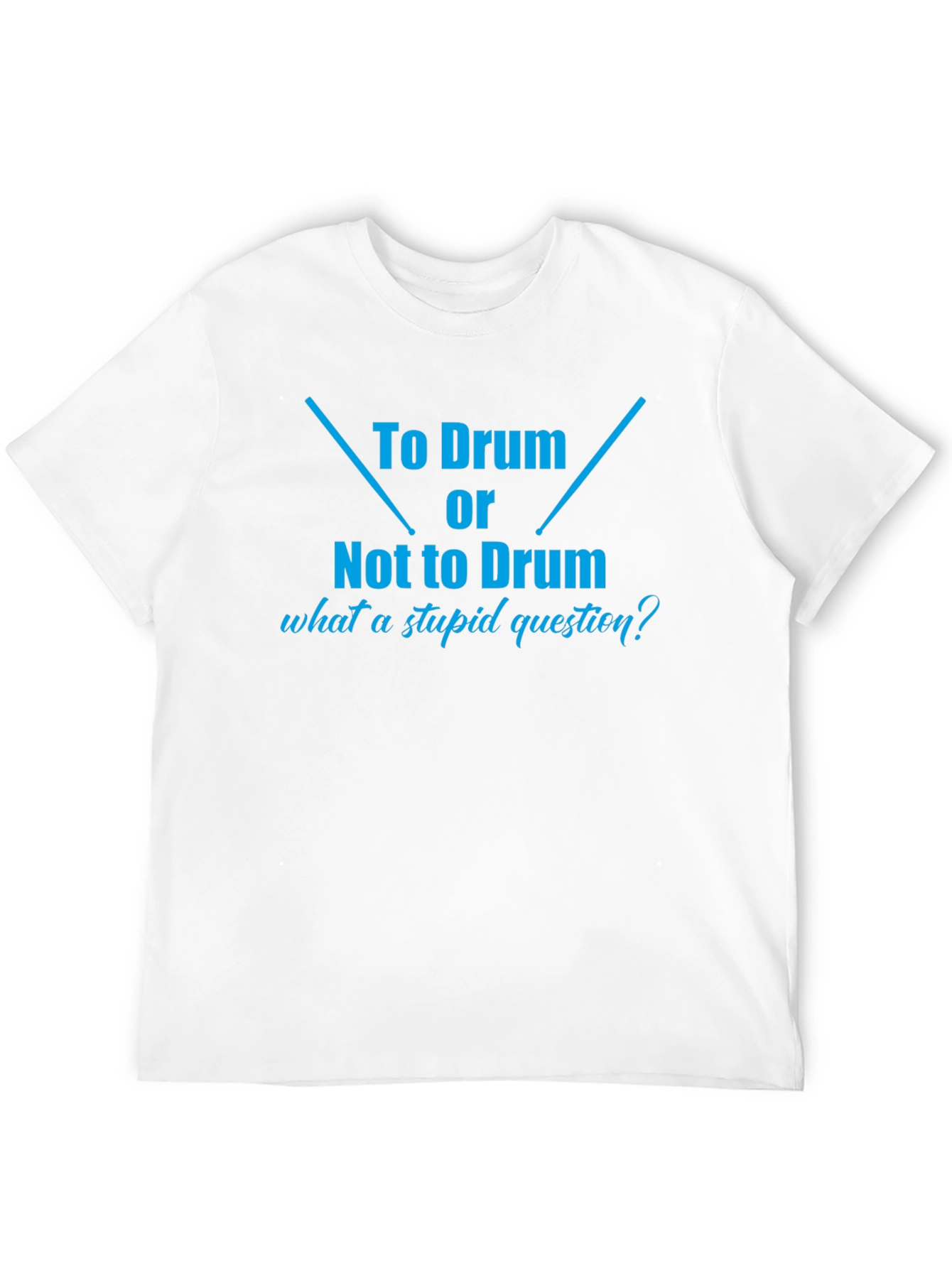 To Drum or Not To Drum Black T-Shirt