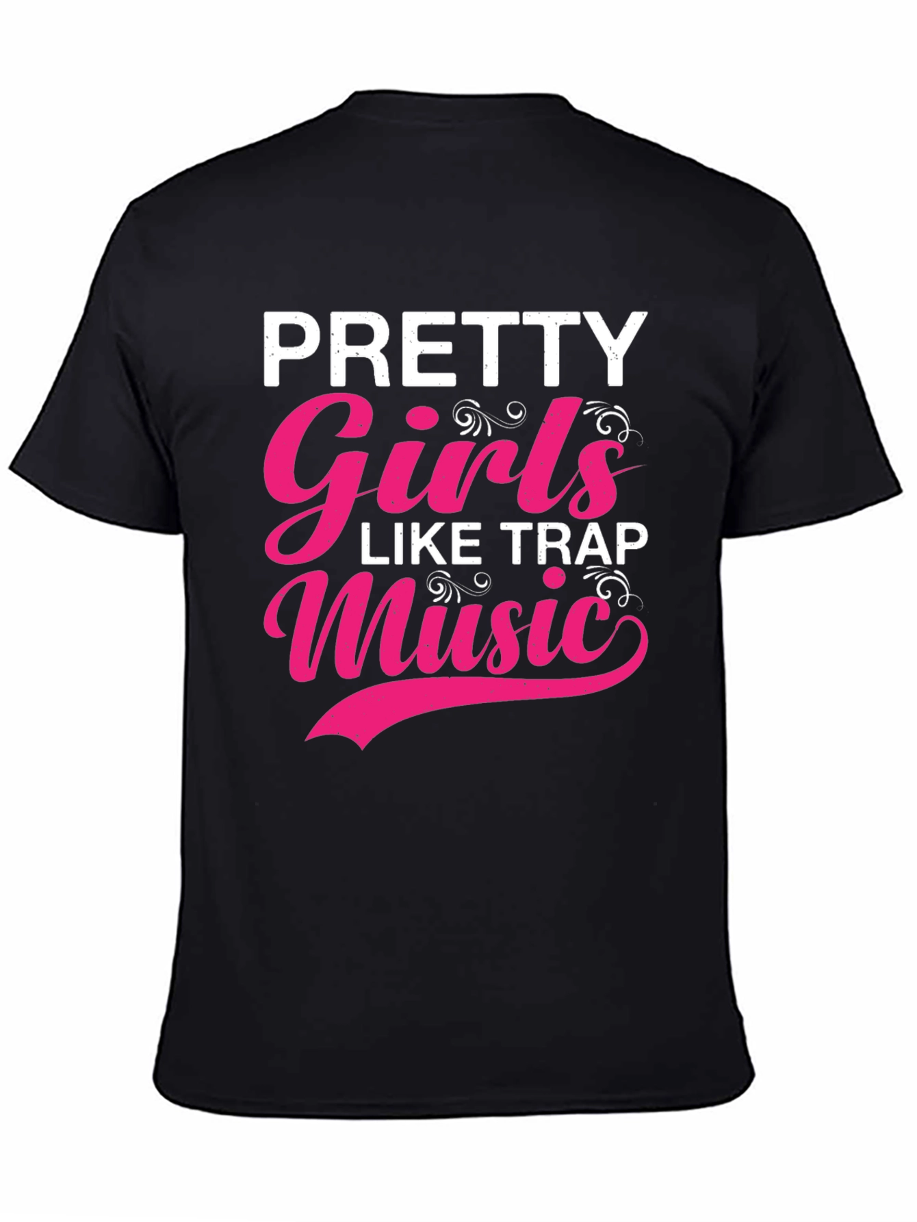 Pretty Girls Like Trap Music T-Shirt