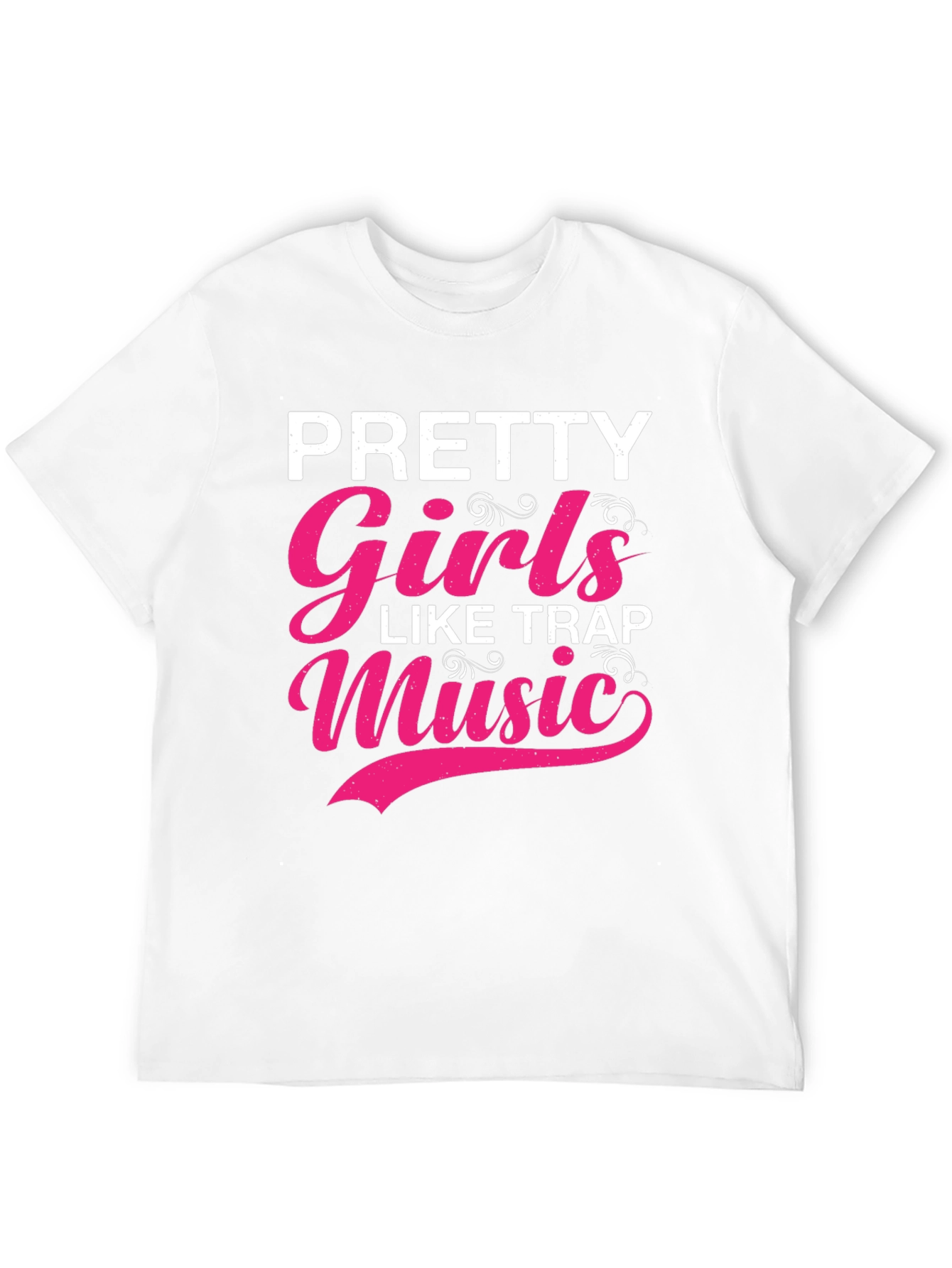 Pretty Girls Like Trap Music T-Shirt