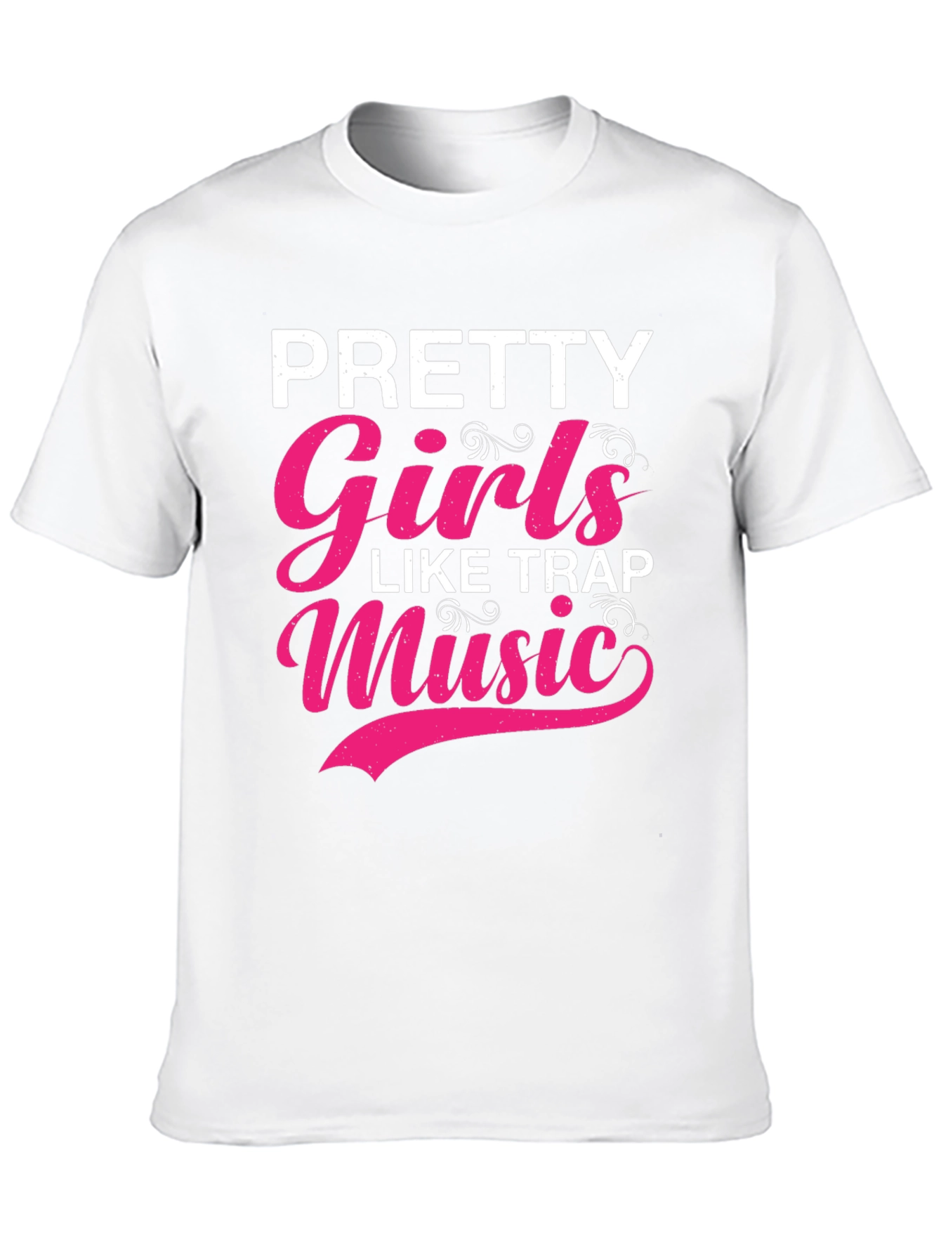 Pretty Girls Like Trap Music T-Shirt