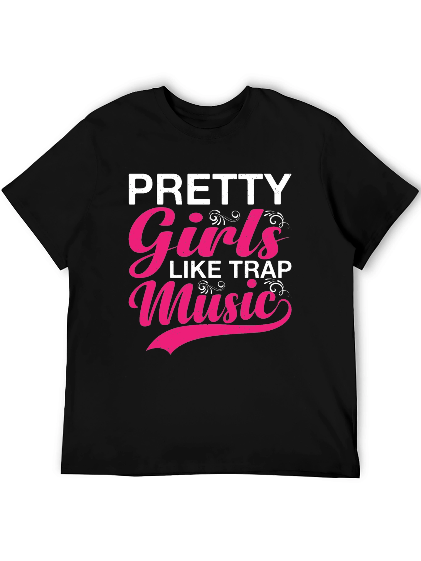 Pretty Girls Like Trap Music T-Shirt