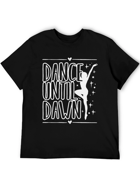 Dance Until Dawn T-Shirt - Stylish Dancer Tee