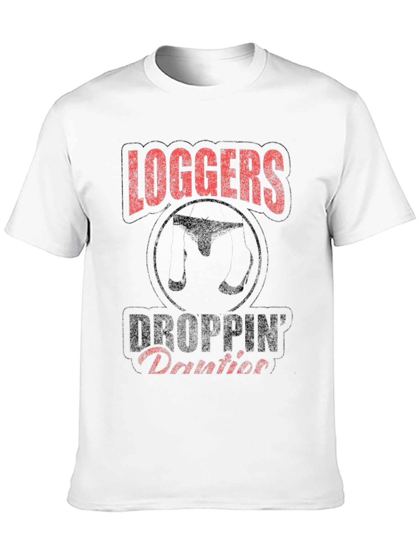 Loggers Droppin Panties Graphic Tee